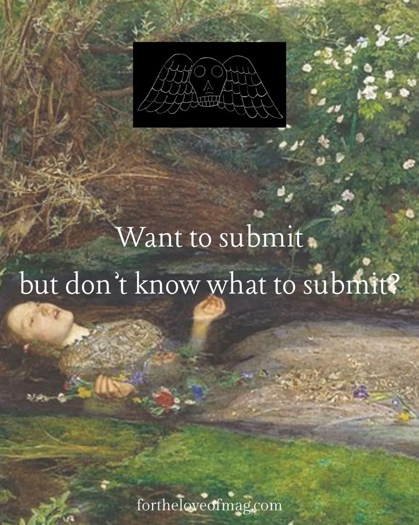 Need ideas for submitting to For The Love Of&hellip;?

🤍 a eulogy - for yourself or someone else
🤍 memory collage
🤍 a portrait of a loved one you&rsquo;ve lost 
🤍 a representation of what death looks like to you
🤍 a poem written to your grief 
?