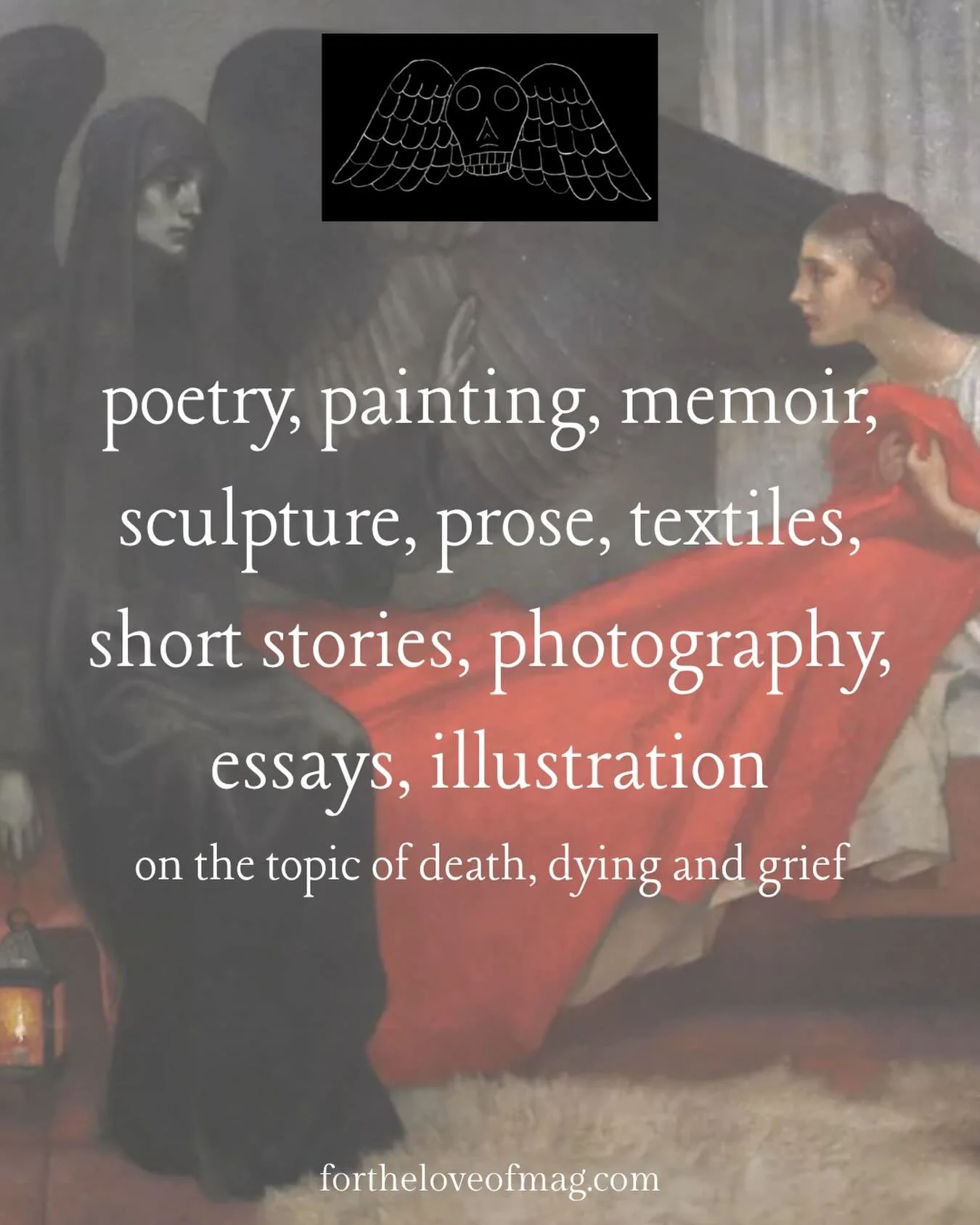 We&rsquo;re still looking for art and writing submissions on the topic of death, dying and grief 🤍.

Poetry, painting, memoir, sculpture, prose, textiles, short stories, photography, essays, illustration.

For The Love Of&hellip; is an online magazi
