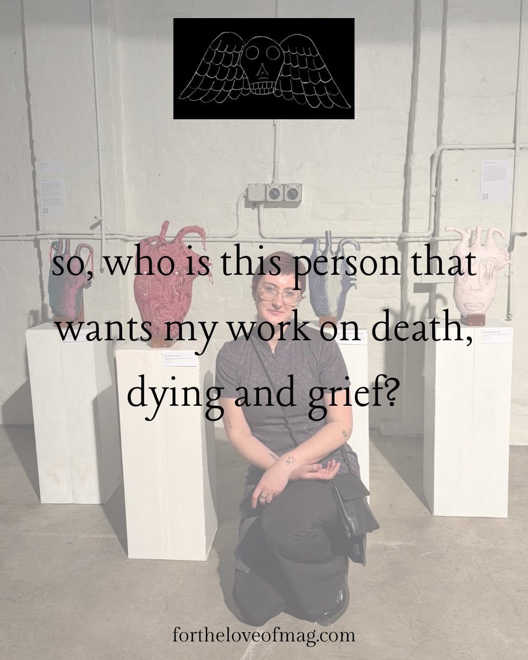 So, you have seen our posts about wanting your work on death, dying and grief, but who is actually asking for it? 🫀 

It&rsquo;s about time I introduce myself&hellip; 

I am Samantha. An artist, writer and mortality doula. As a visual artist and wri