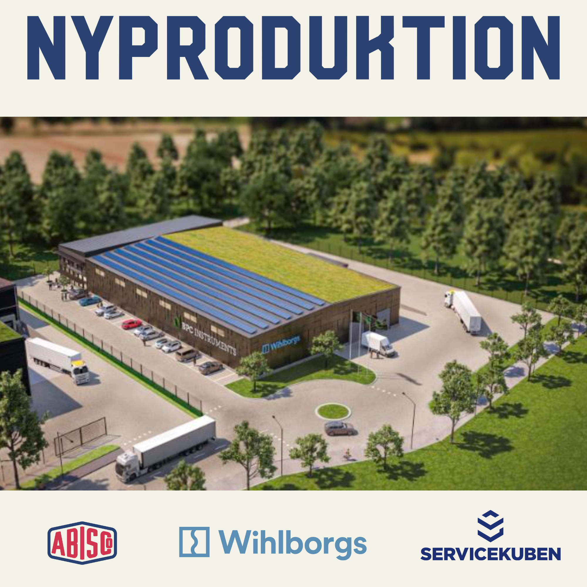 An aerial view of a modern warehouse building with solar panels on the roof, surrounded by parking lot, trucks, trees, and green landscape. Logos of ABIS, Wihlborgs, and Servicekuben are at the bottom.