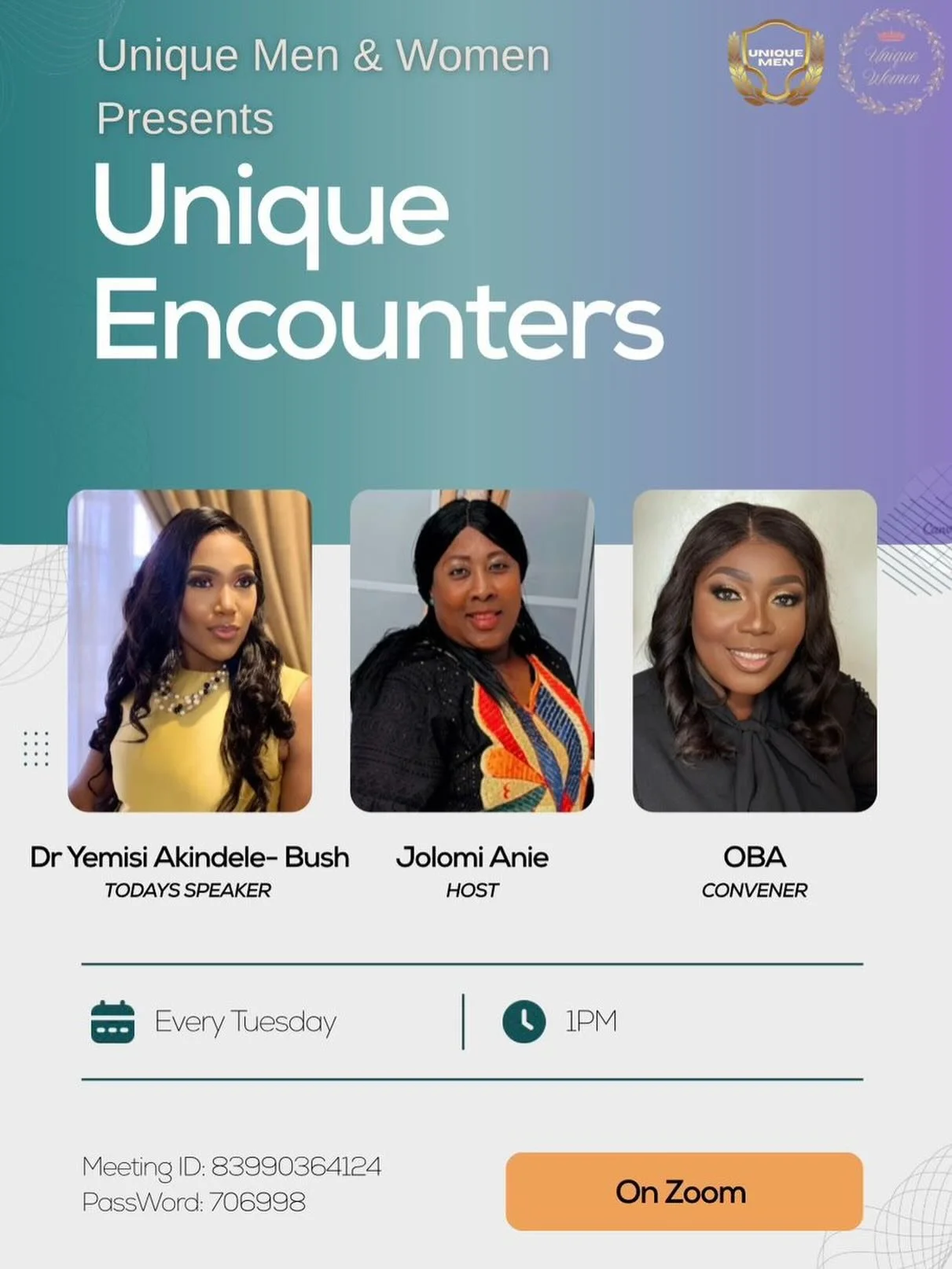 You&rsquo;re specially invited! 

*Unique Men &amp; Women presents: UNIQUE ENCOUNTERS* 

This is a space for real conversations, growth, and encounters that shift things.

*This Tuesday | 1:00 PM* 
*On Zoom*

*Speaker:* Dr Yemisi Akindele-Bush 
*Host