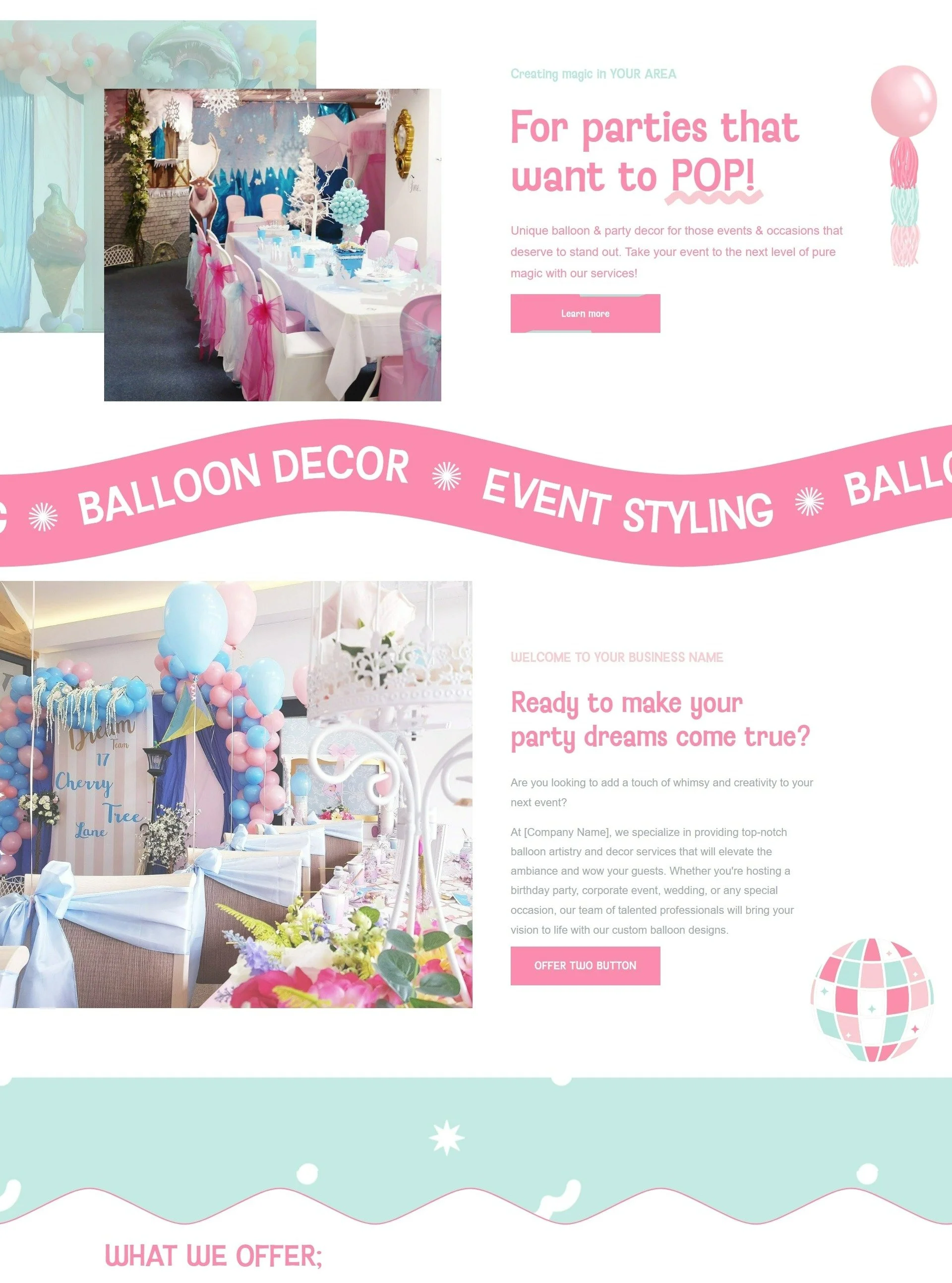 The PERFECT Balloon Artist website template for just &pound;85!!!!!

So you have an incredible balloon and decor business? This 8-page template gives you everything you need to finally launch those magical new dreams you have. 

STEP ONE
Once you hav