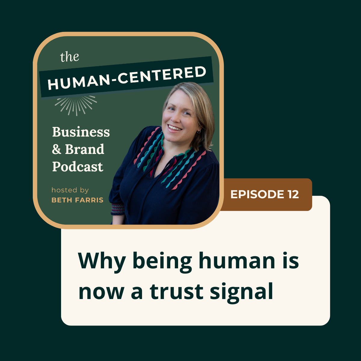 12 – Why being human is now a trust signal