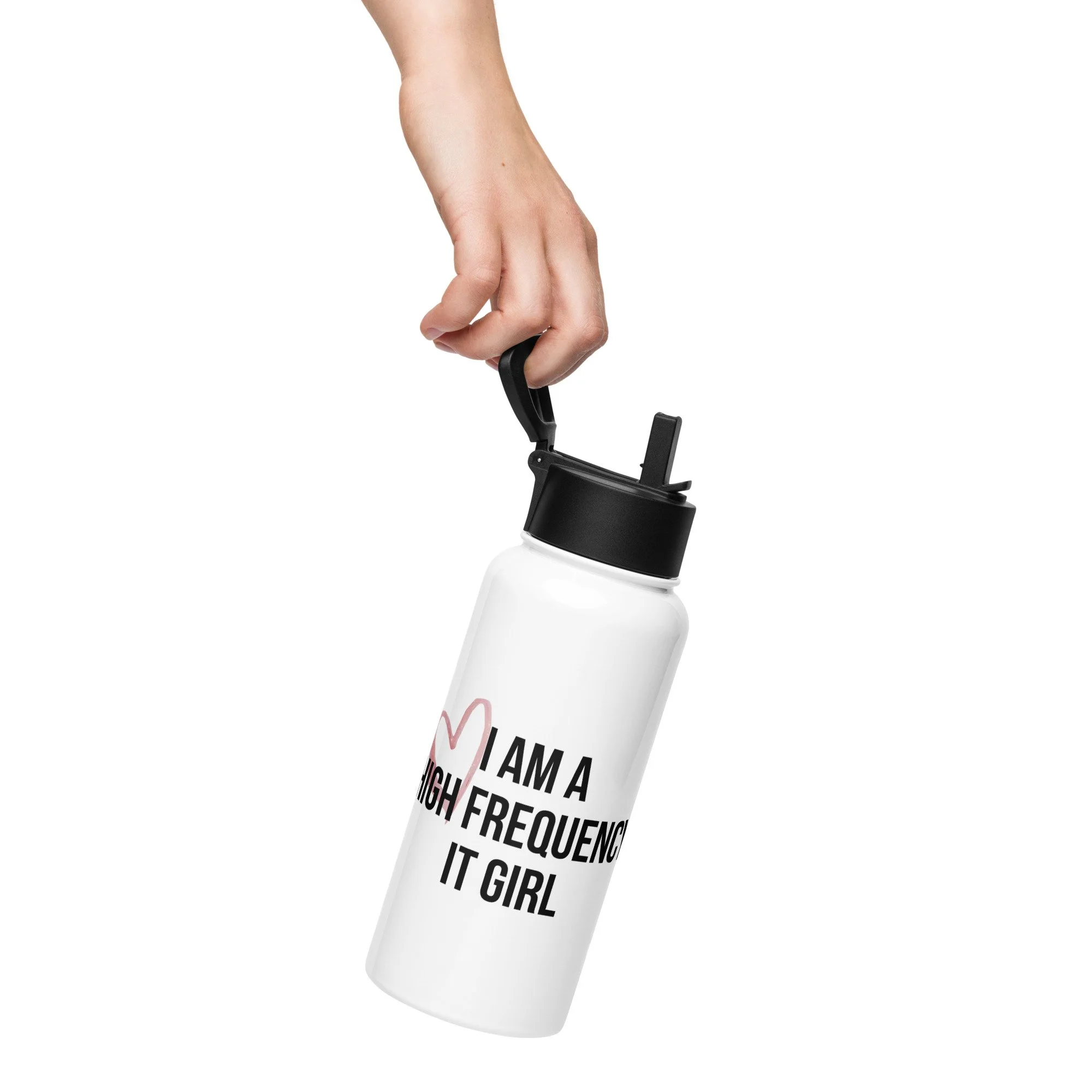 I Am A High Frequency It Girl Bottle