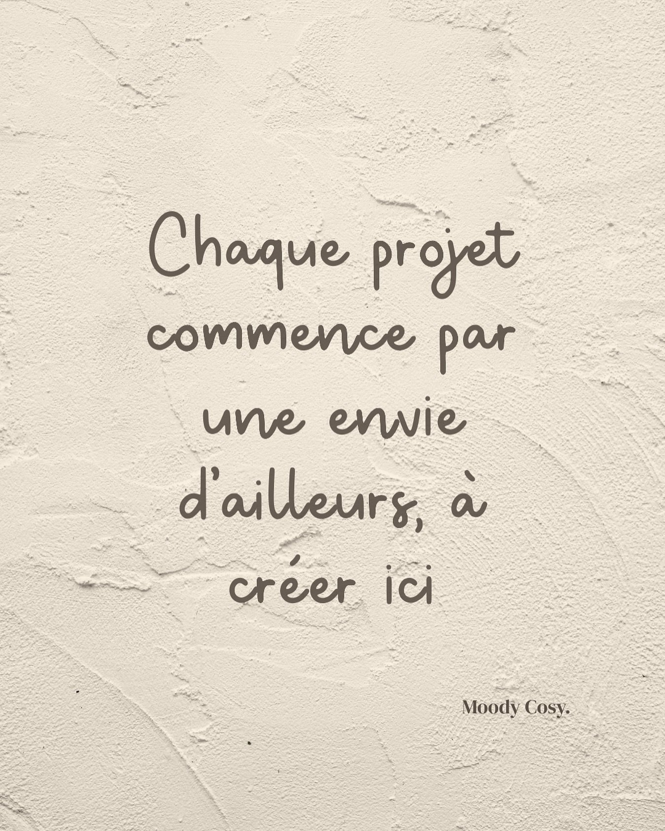MOODY TALKS 

Une couleur rep&eacute;r&eacute;e en vacances, une mati&egrave;re crois&eacute;e dans un caf&eacute;, une atmosph&egrave;re ressentie ailleurs&hellip;
Et puis, ce besoin de la recr&eacute;er chez soi, &agrave; sa fa&ccedil;on.
C&rsquo;e