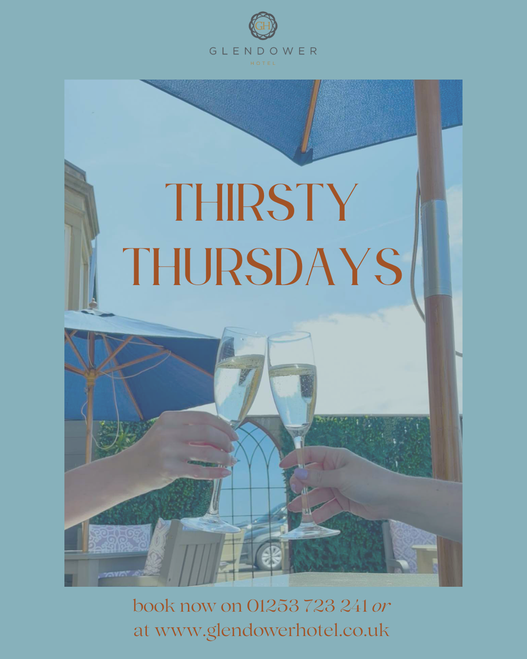 A promotional flyer for Glendower Hotel's Thirsty Thursdays event featuring two hands holding glasses of champagne outdoors with umbrellas and a building in the background.