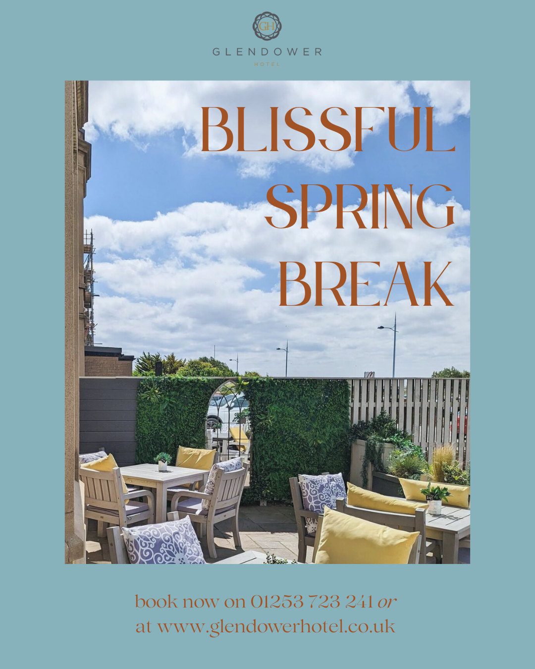Outdoor patio with tables and chairs, green hedge with arch, blue sky with clouds, promotional text for Glendower Hotel's spring break offers.