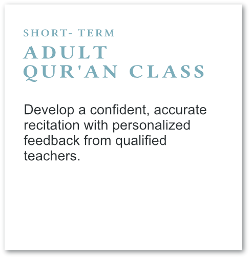 adult Qur'an class offering confident and accurate recitation with personalized feedback from qualified teachers.