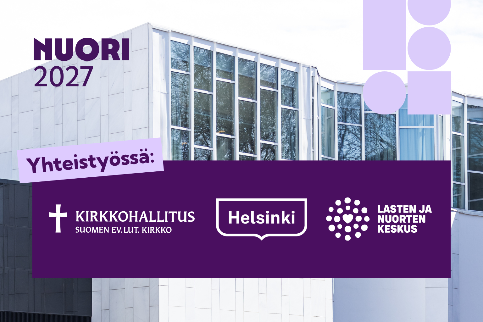 Nuorisoala ry järjestää NUORI 2027 -tapahtuman yhteistyössä Kirkkohallituksen, Helsingin kaupungin sekä Lasten ja nuorten keskuksen kanssa