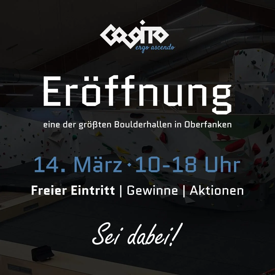 🚀 COGITO ER&Ouml;FFNUNG

R&ouml;dental bekommt eine neue Boulderhalle. 
Am Samstag, 14. M&auml;rz, &ouml;ffnen wir die T&uuml;ren zum Cogito.

📍 Br&uuml;ckenstra&szlig;e 6 &middot; 96472 R&ouml;dental

10&ndash;18 Uhr &middot; freier Eintritt

Sei 