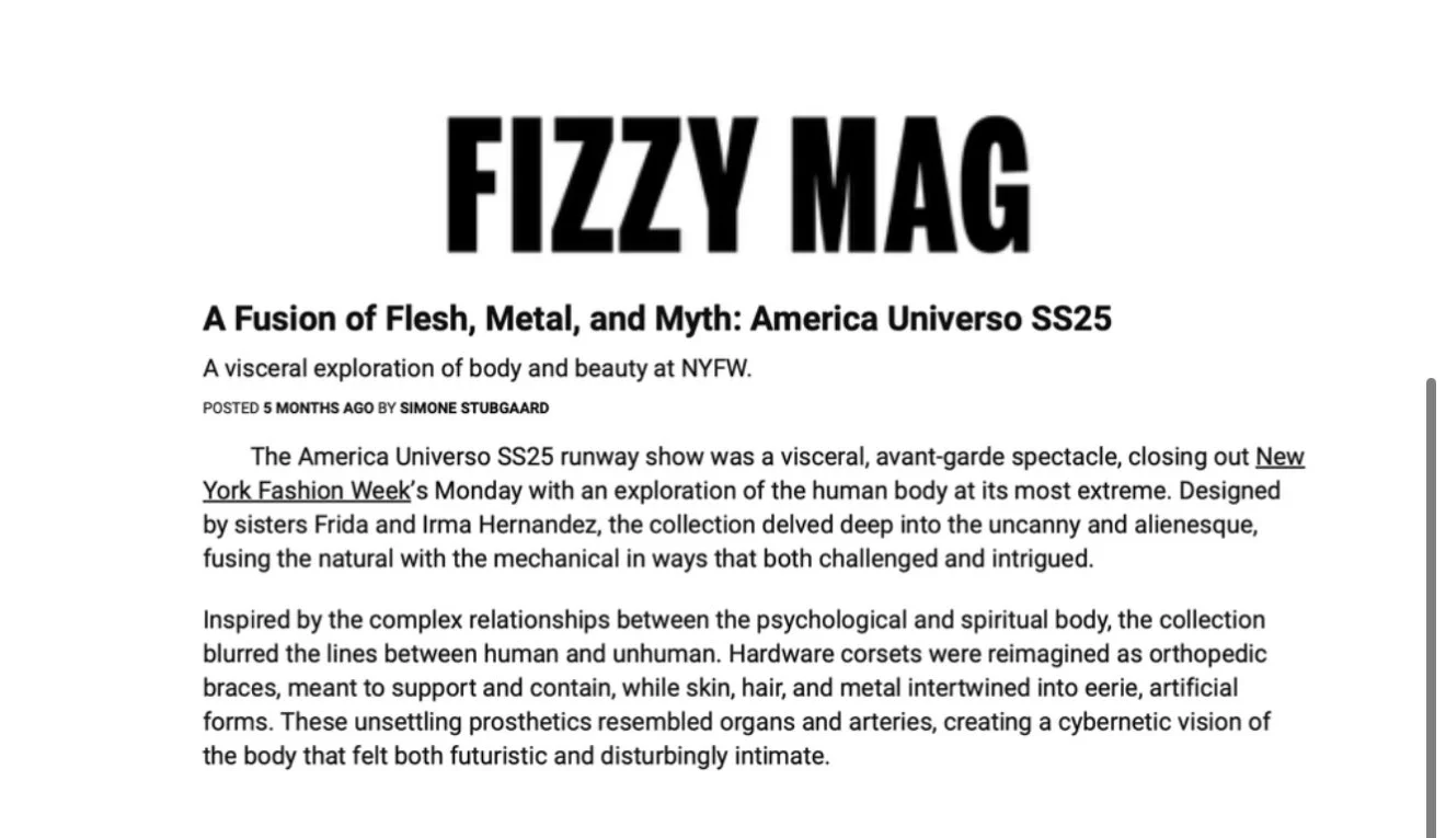 Article about the FIZZY MAG collection, showcasing a visceral exploration of body and beauty inspired by the America Universo SS25 runway show. The article discusses the collection's themes of blending flesh, metal, and myth, designed by sisters Frida and Irma Hernandez.