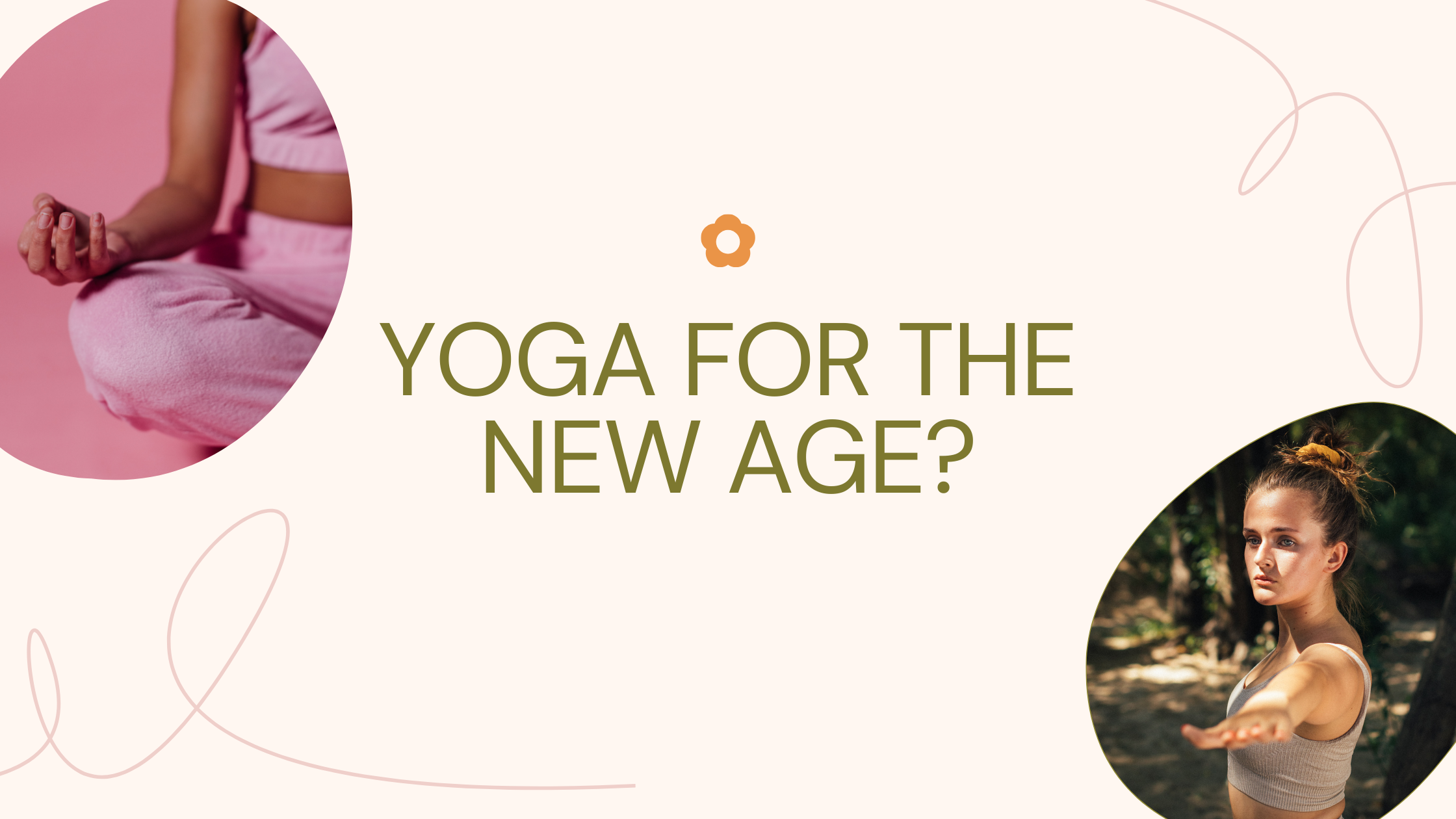 YOGA FOR THE NEW AGE?