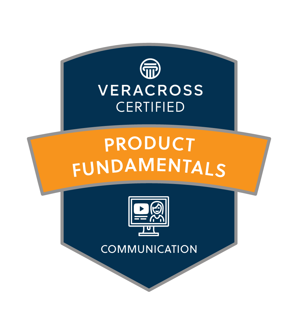 A badge with the Veracross Certified logo at the top, an orange banner with 'Product Fundamentals' in the middle, and a computer icon with a person on a video screen with a play button. The badge emphasizes communication.