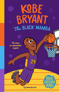 Kobe Bryant- The Black Mamba