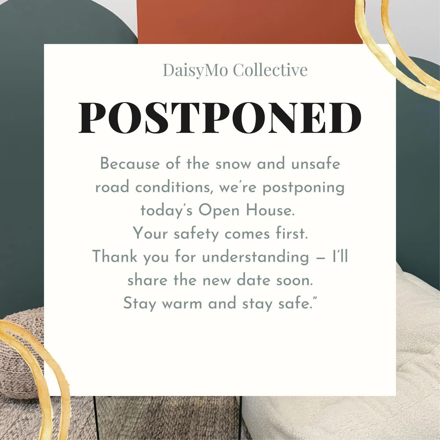 Not the update I hoped to share today, but your safety comes first. With the snowstorm and road conditions, I&rsquo;m postponing the Open House. I&rsquo;ll announce the new date soon.
Thank you for understanding and stay safe out there