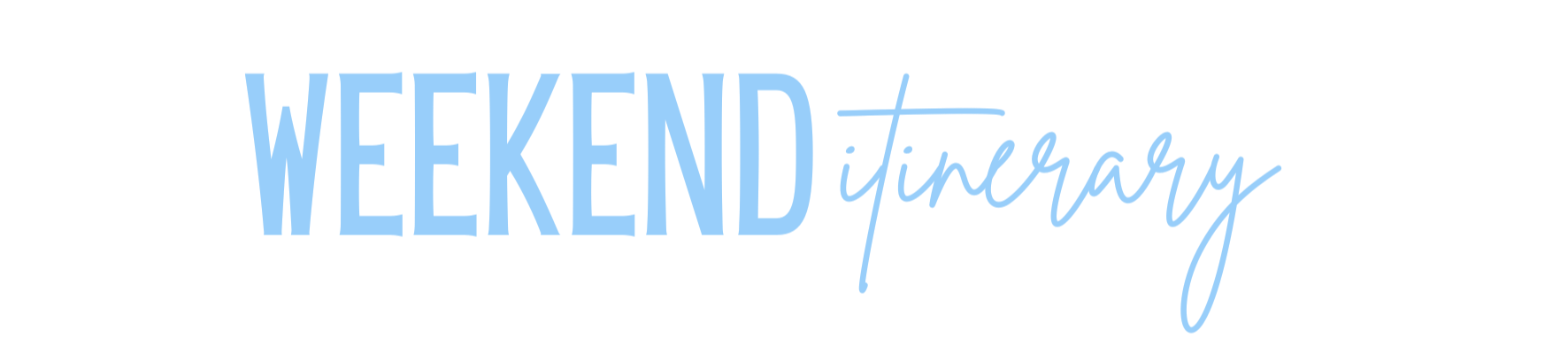 Text reading 'Weekend itinerary' in blue against a black background.