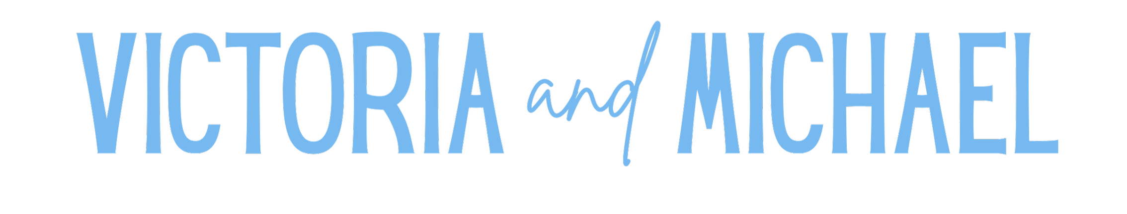Text that reads 'Victoria and Michael' in blue font on a black background.
