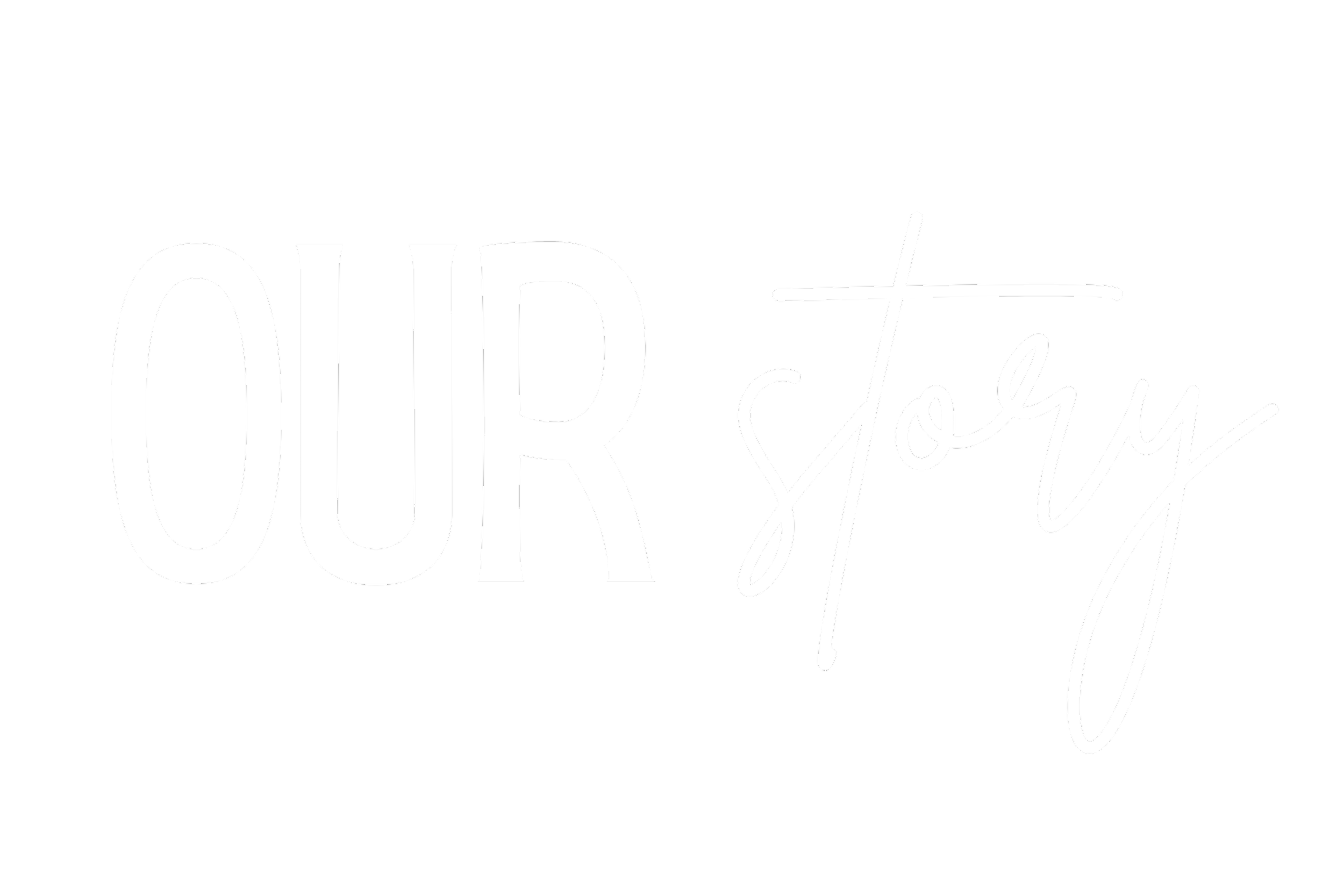 Text on a black background that says 'OUR story' with 'OUR' in large white capital letters and 'story' in smaller, white, cursive handwriting.