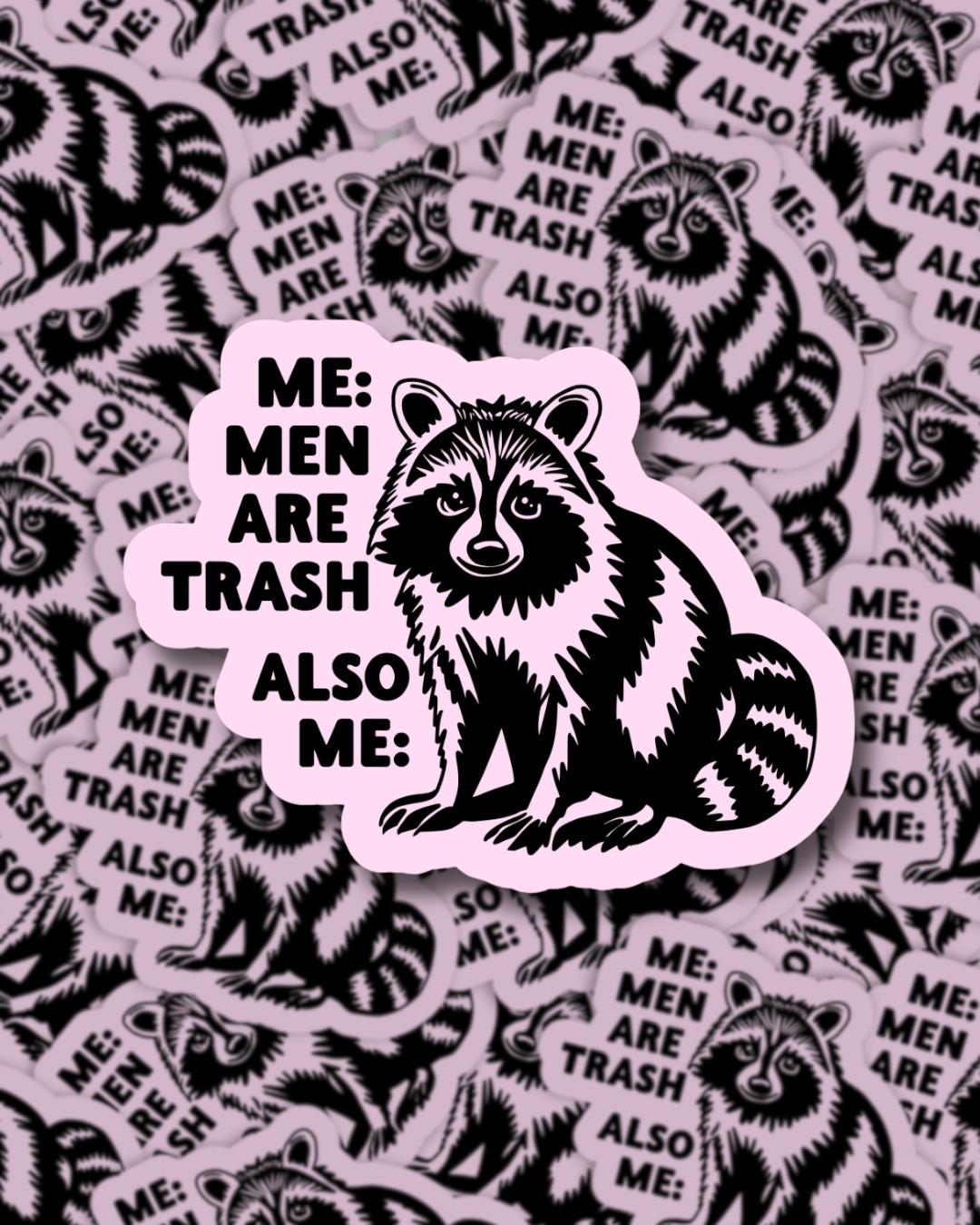 ‘Men Are Trash Raccoon’ sticker