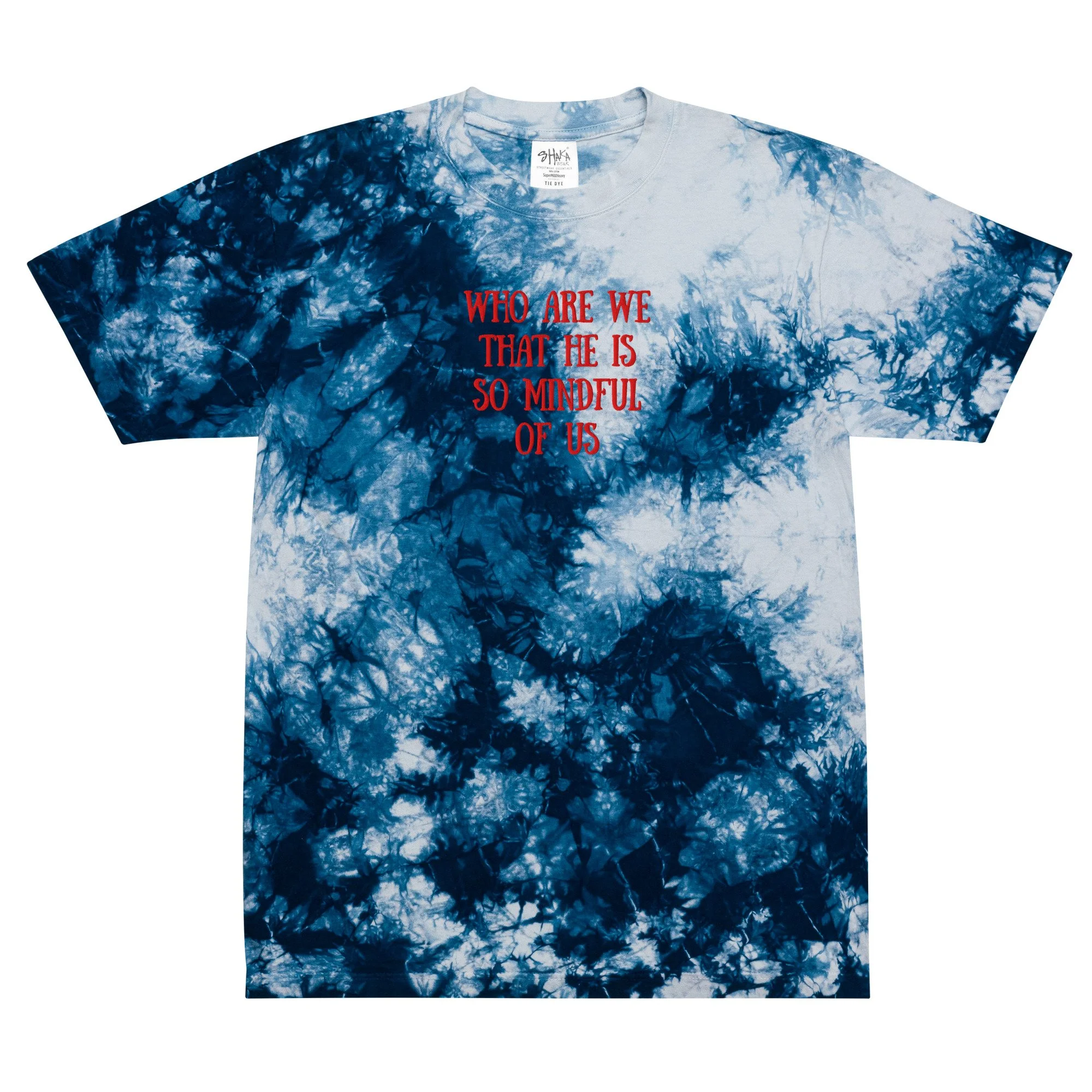 “Mindful of Us” oversized tie-dye t-shirt Psalm 8:4 Inspired | Mark16:15