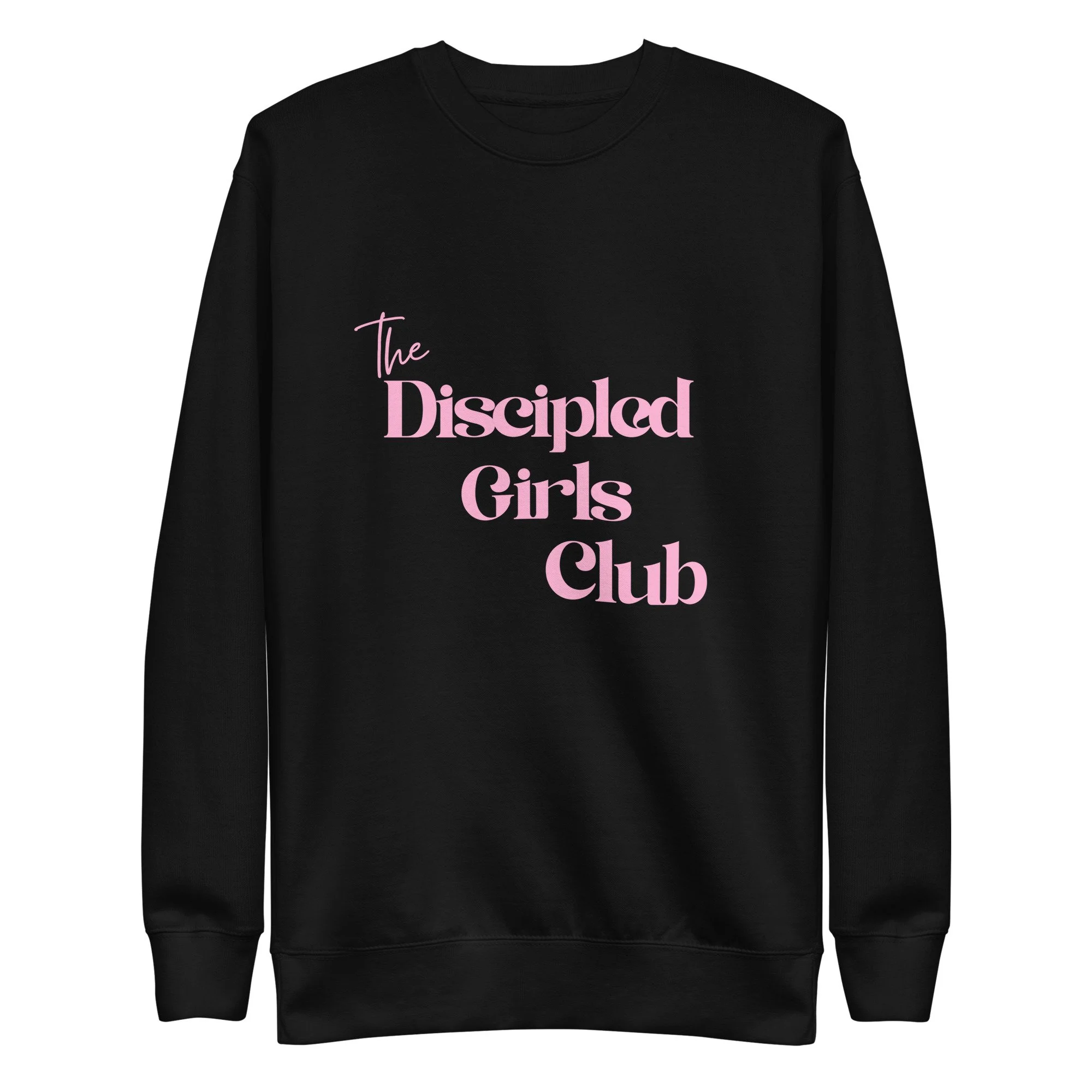The Discipled Girls Club | Unisex Premium Sweatshirt