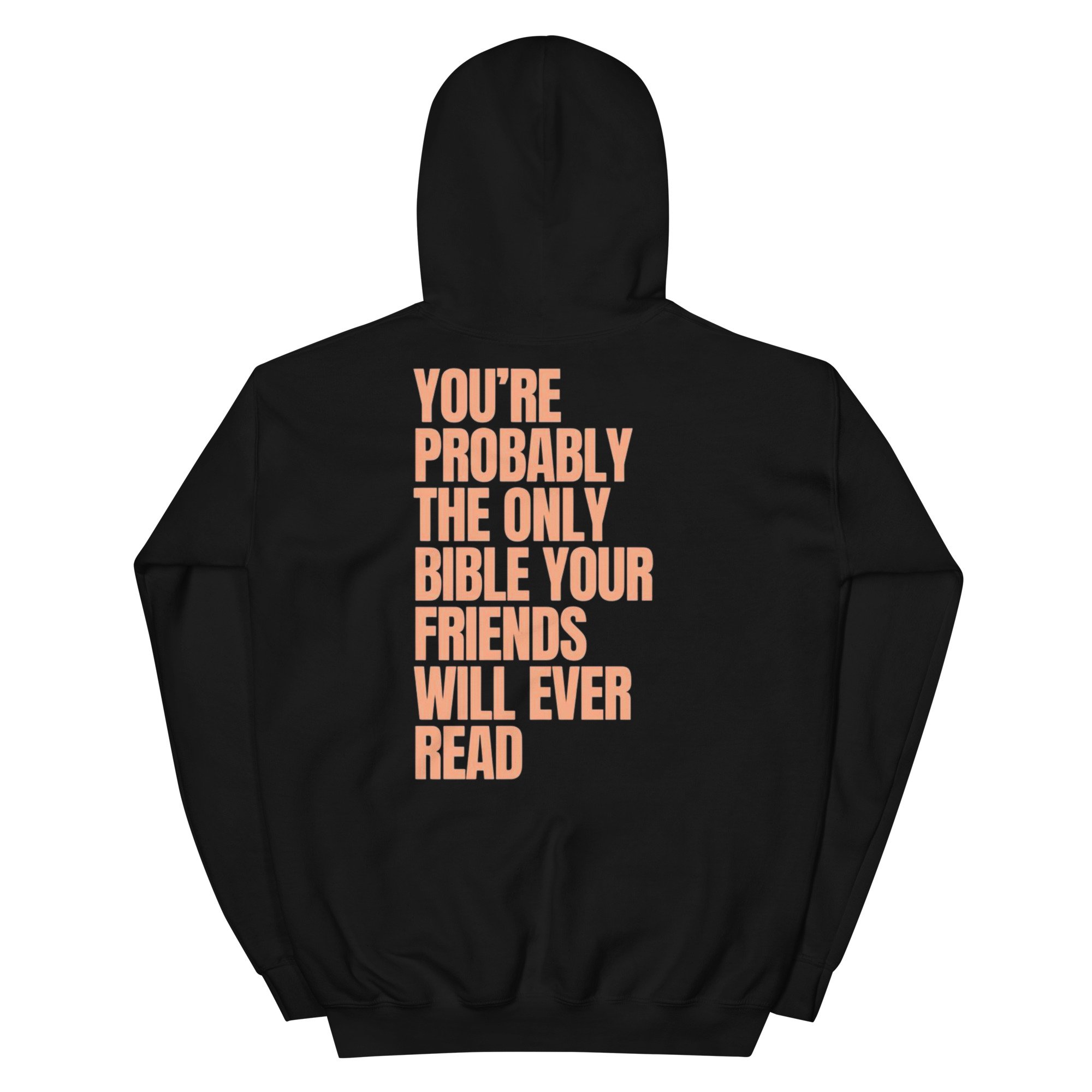 You're The Only Bible | Unisex Hoodie