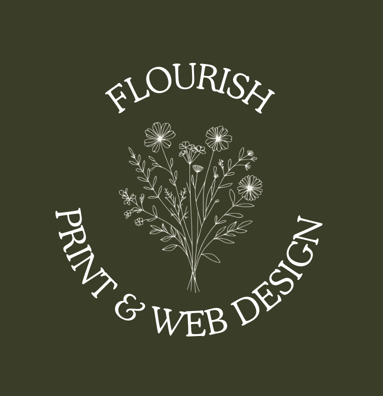 A logo with a dark green background featuring the words "Flourish Print & Web Design" arranged in a circle around a white line drawing of a bouquet of flowers.