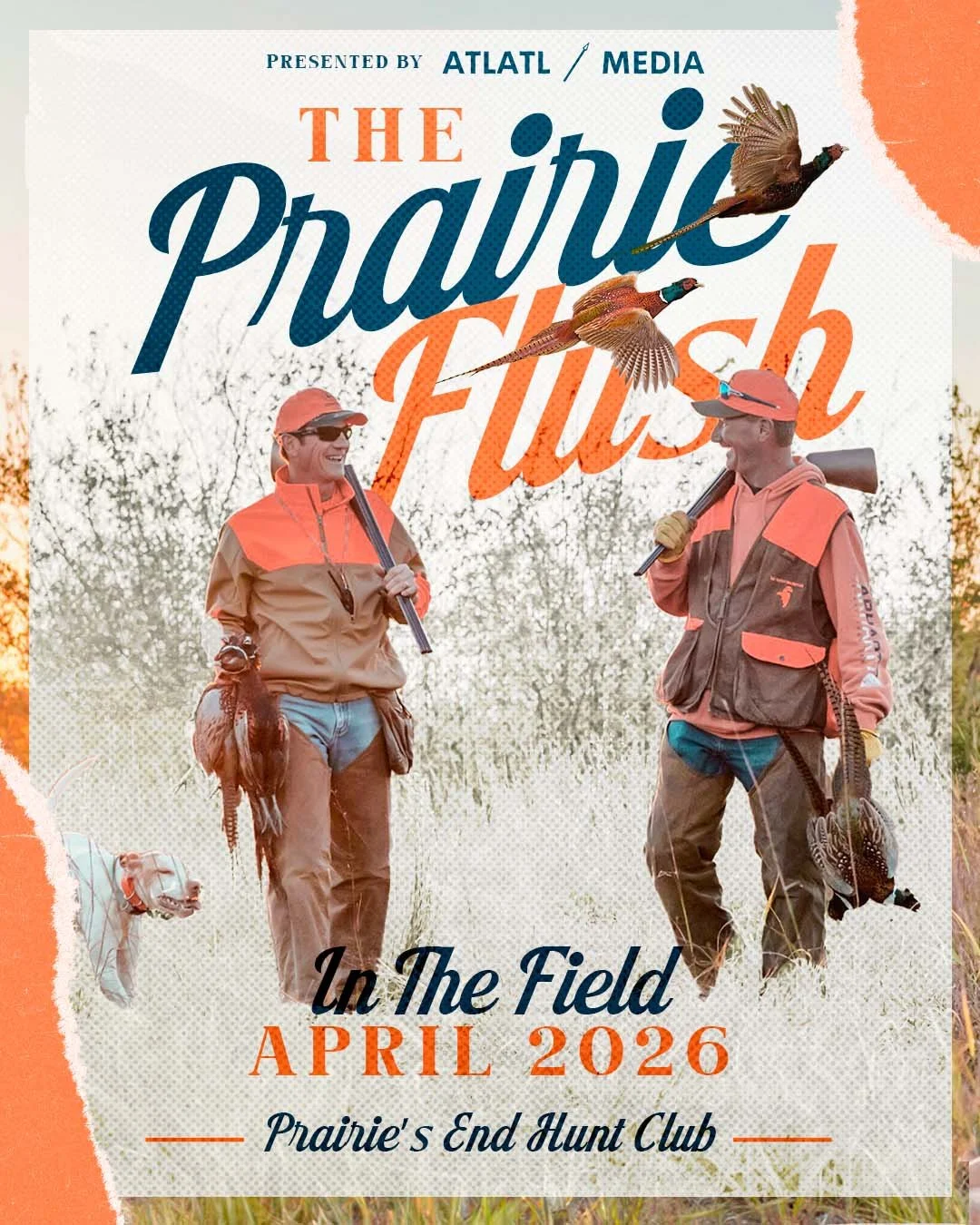 Poster for the Prairie Flush event hosted by Prairie's End Hunt Club in April 2026, featuring two hunters in orange and brown hunting gear with a dog and two pheasant flying.
