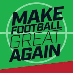 MAKE FOOTBALL GREAT AGAIN