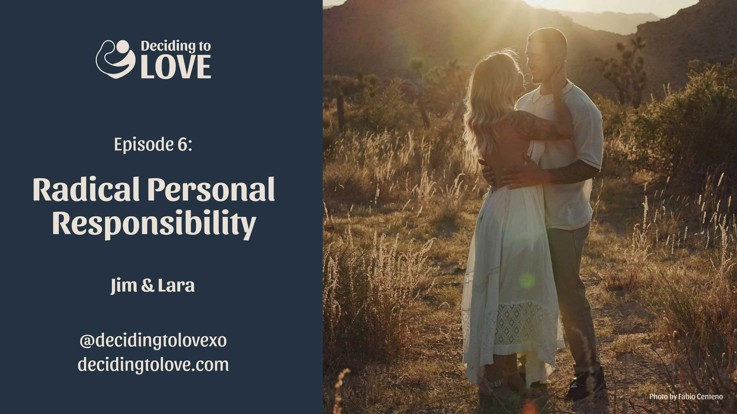 Ep 6: Radical Personal Responsibility - Jim and Lara