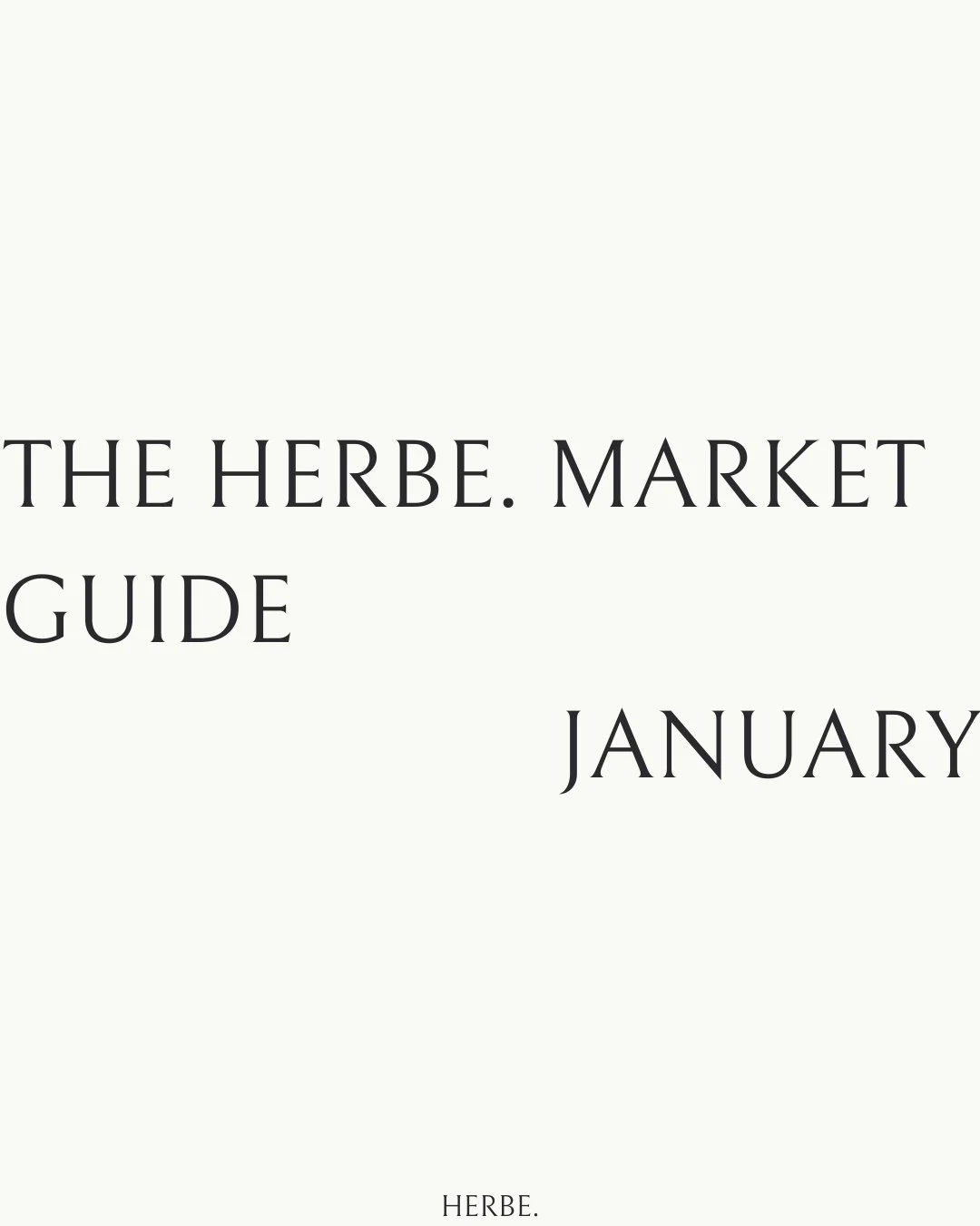 The HERBE. Market Guide: January