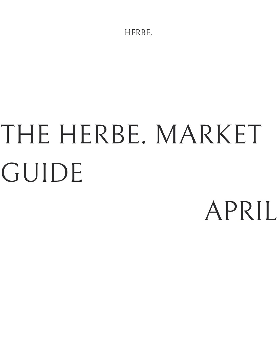 The HERBE. Market Guide: April