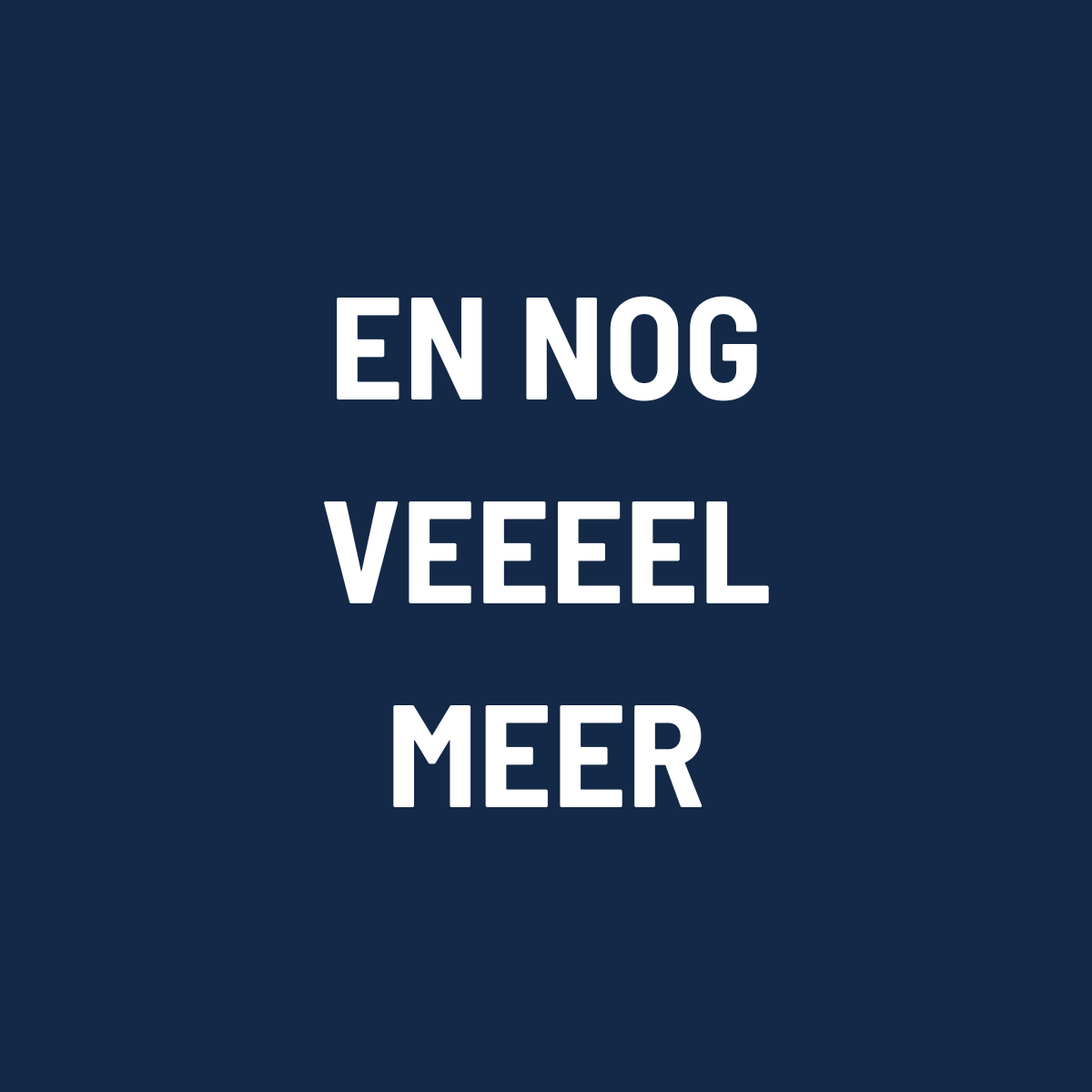 Blauwe achtergrond met witte tekst: 'En nog veel meer...'