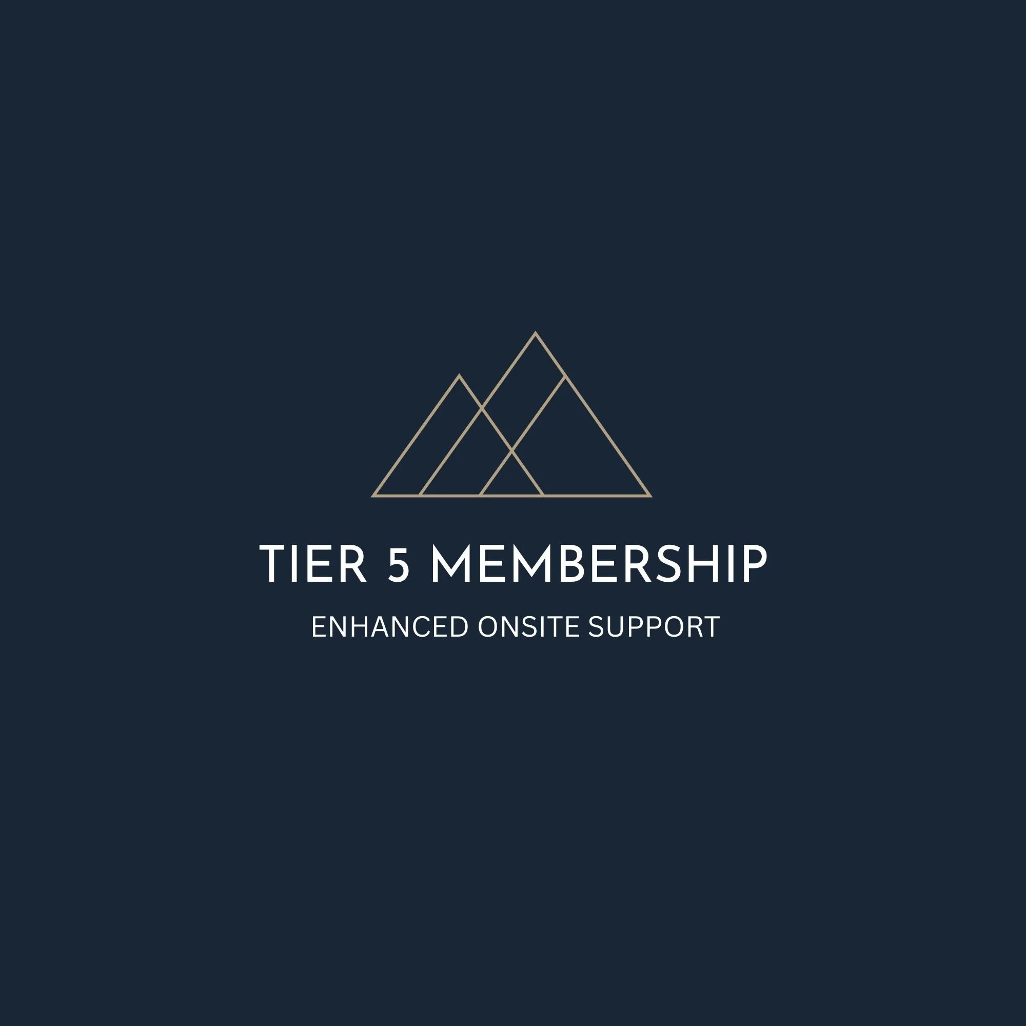 Tier 5: Enhanced Onsite Support
