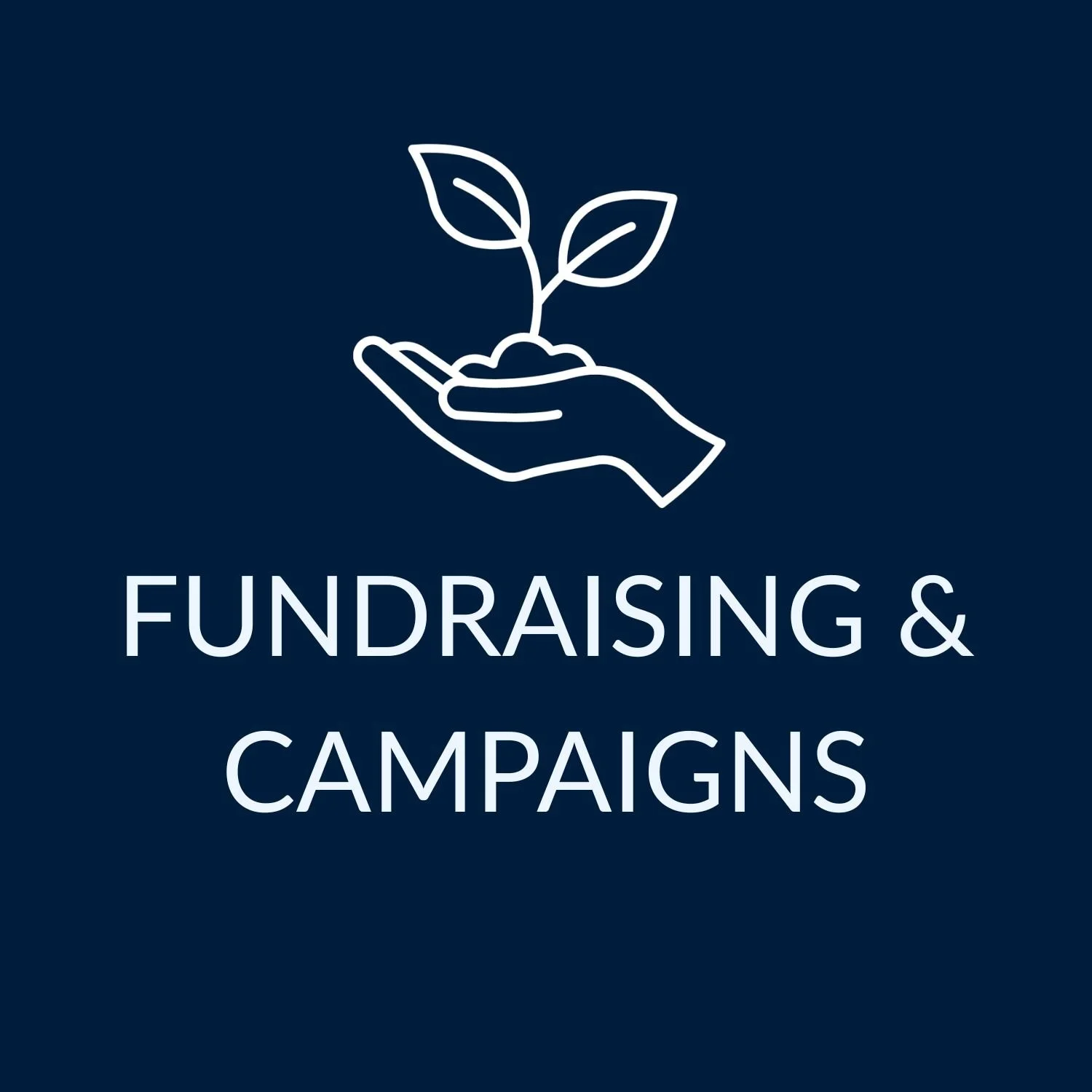 Illustration of a hand holding soil with a sprouting plant, above the text 'Fundraising & Campaigns' on a dark blue background.