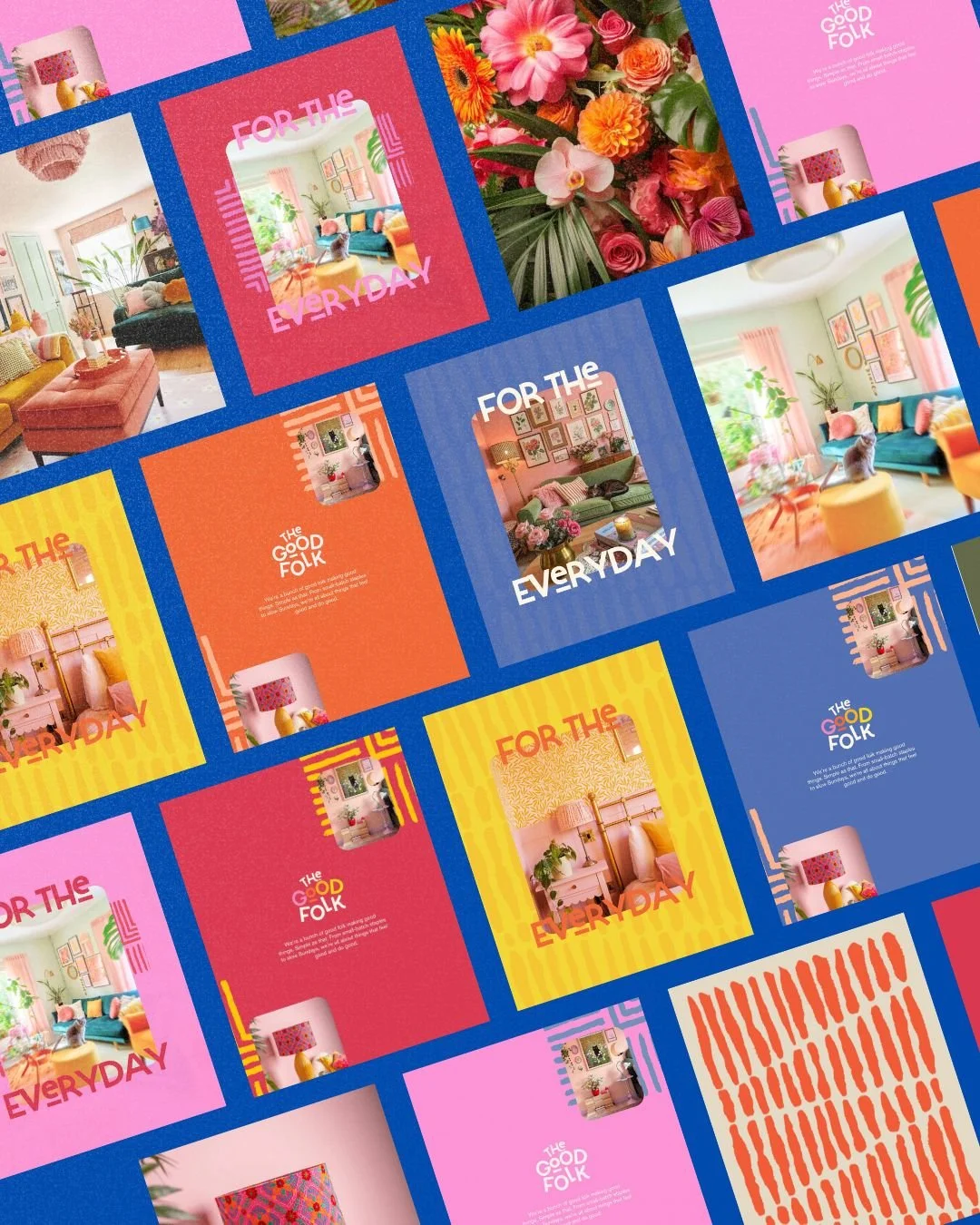 Collage of colorful interior design posters with vibrant patterns and floral arrangements, promoting the phrase "For the Every Day" and "The Good Folk".