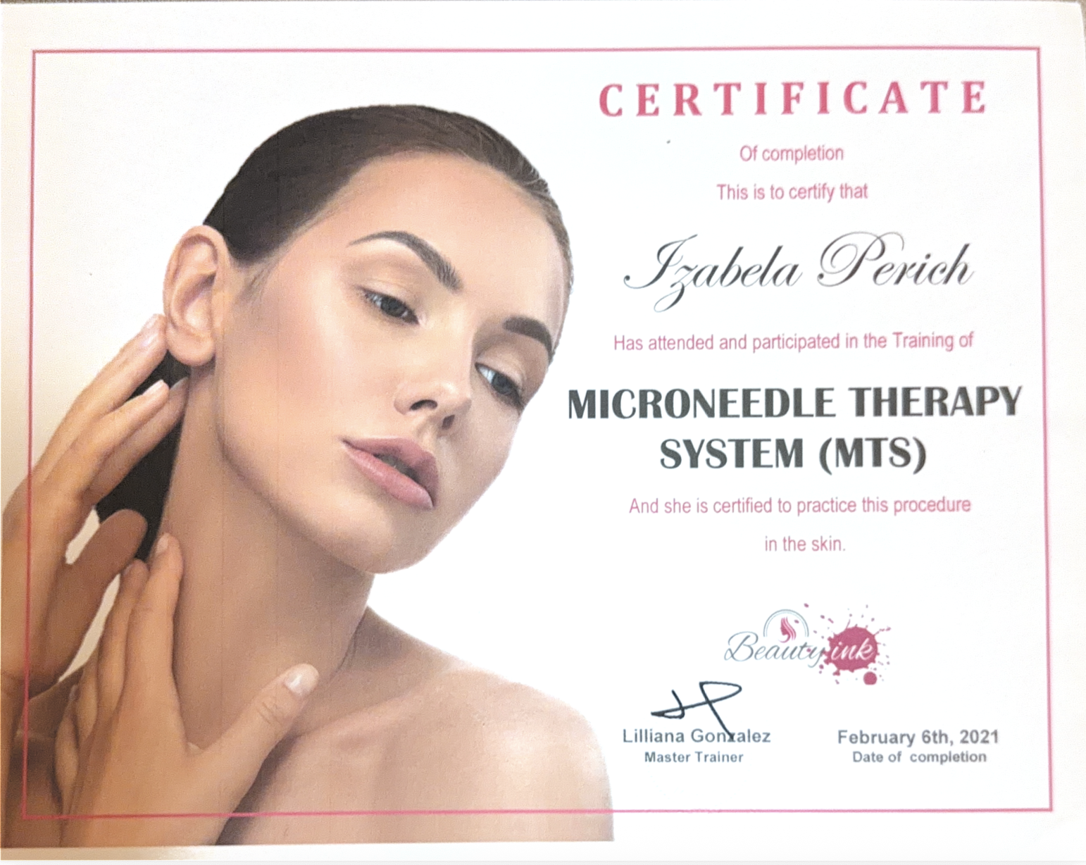 Certificate of completion awarded to Izabela Perich for attending a training on Microneedle Therapy System (MTS), signed by Liliana Gonzalez, Master Trainer, dated February 6th, 2021, featuring a woman with clear skin touching her face.