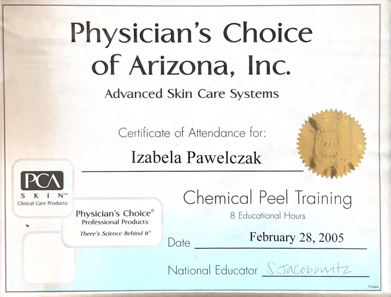 Certificate of attendance for Izabela Pawelczak in Chemical Peel Training, issued by Physician's Choice of Arizona, Inc., dated February 28, 2005, with a gold seal, signature, and logo.
