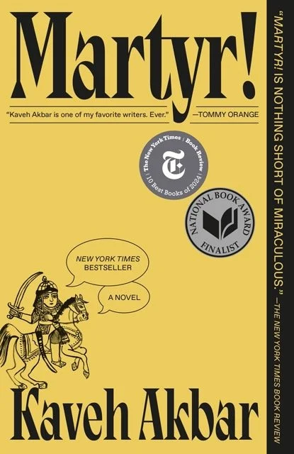 Humanities Unbound: Martyr! by Kaveh Akbar