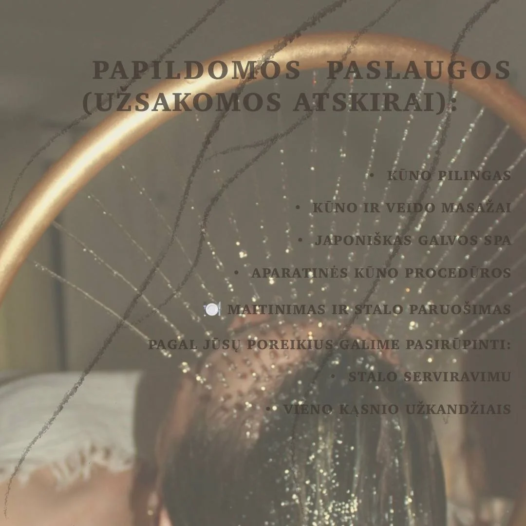 Japoniško galvos SPA ritualo ir arbatos ceremonijos elementai papildomoms procedūroms.