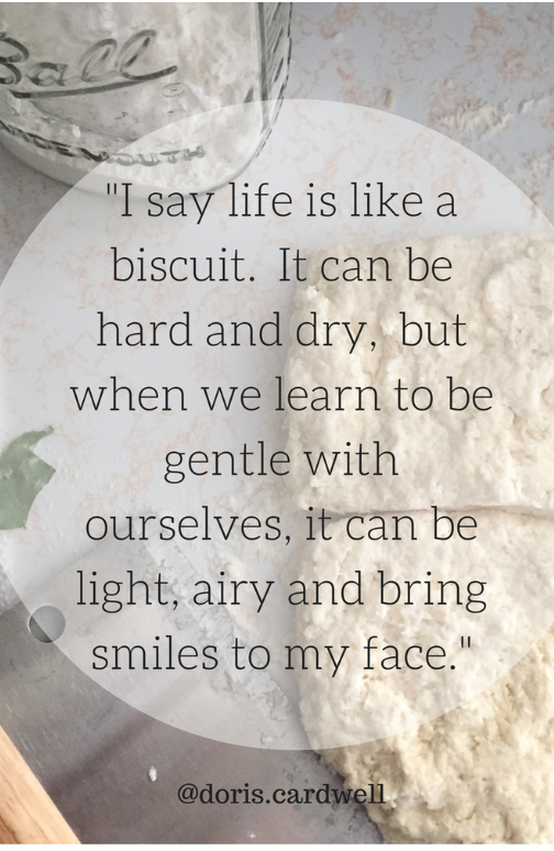 Life is Like a Biscuit