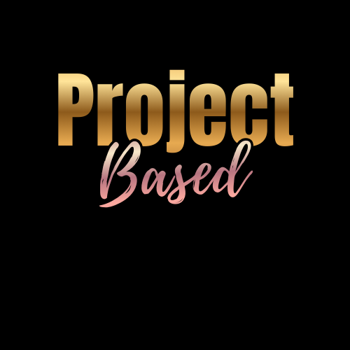Text graphic with the words "Project Based" in gold and pink cursive on a black background.