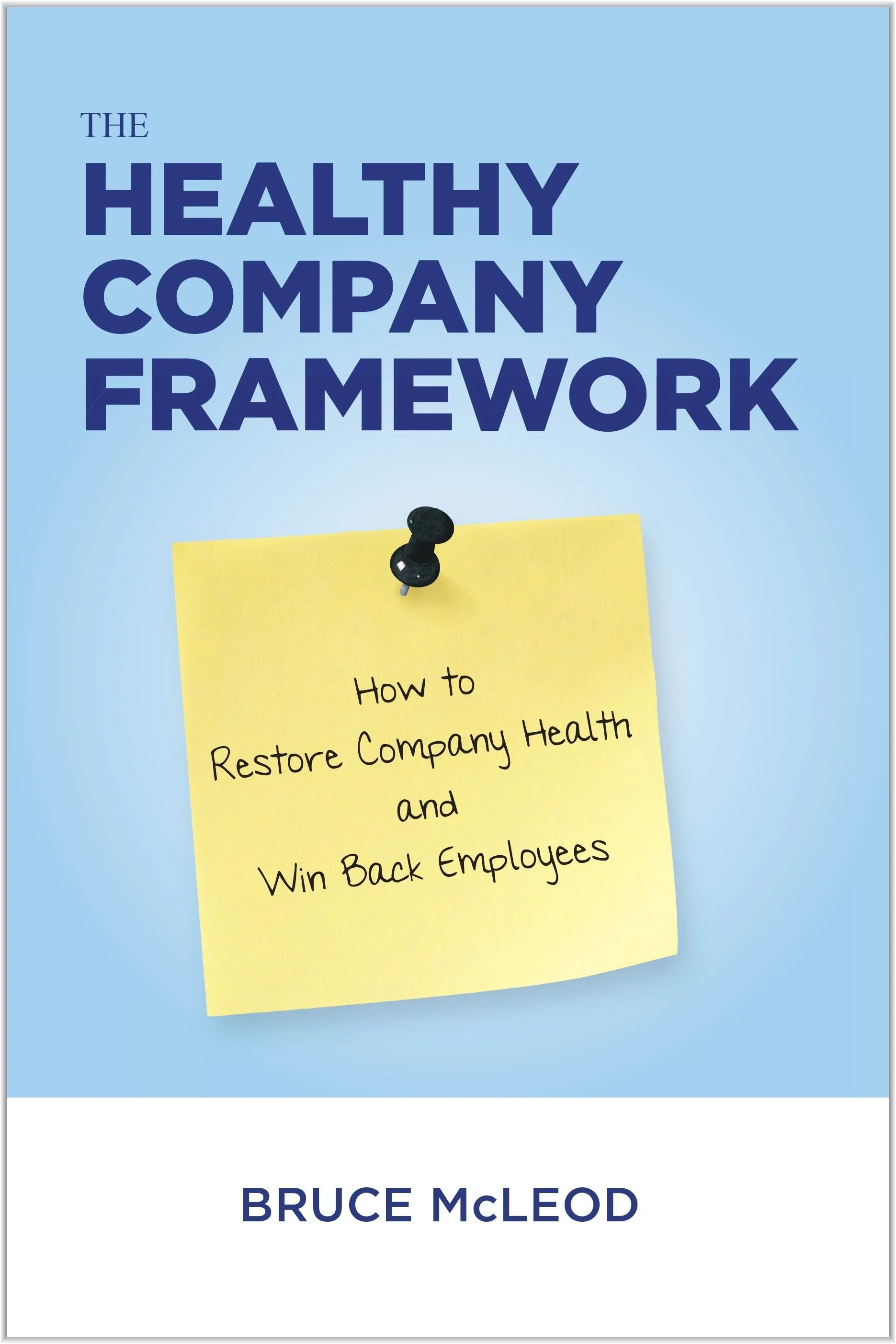 The Healthy Company Framework, a business book for scalable growth, employee engagement, and leaving a legacy