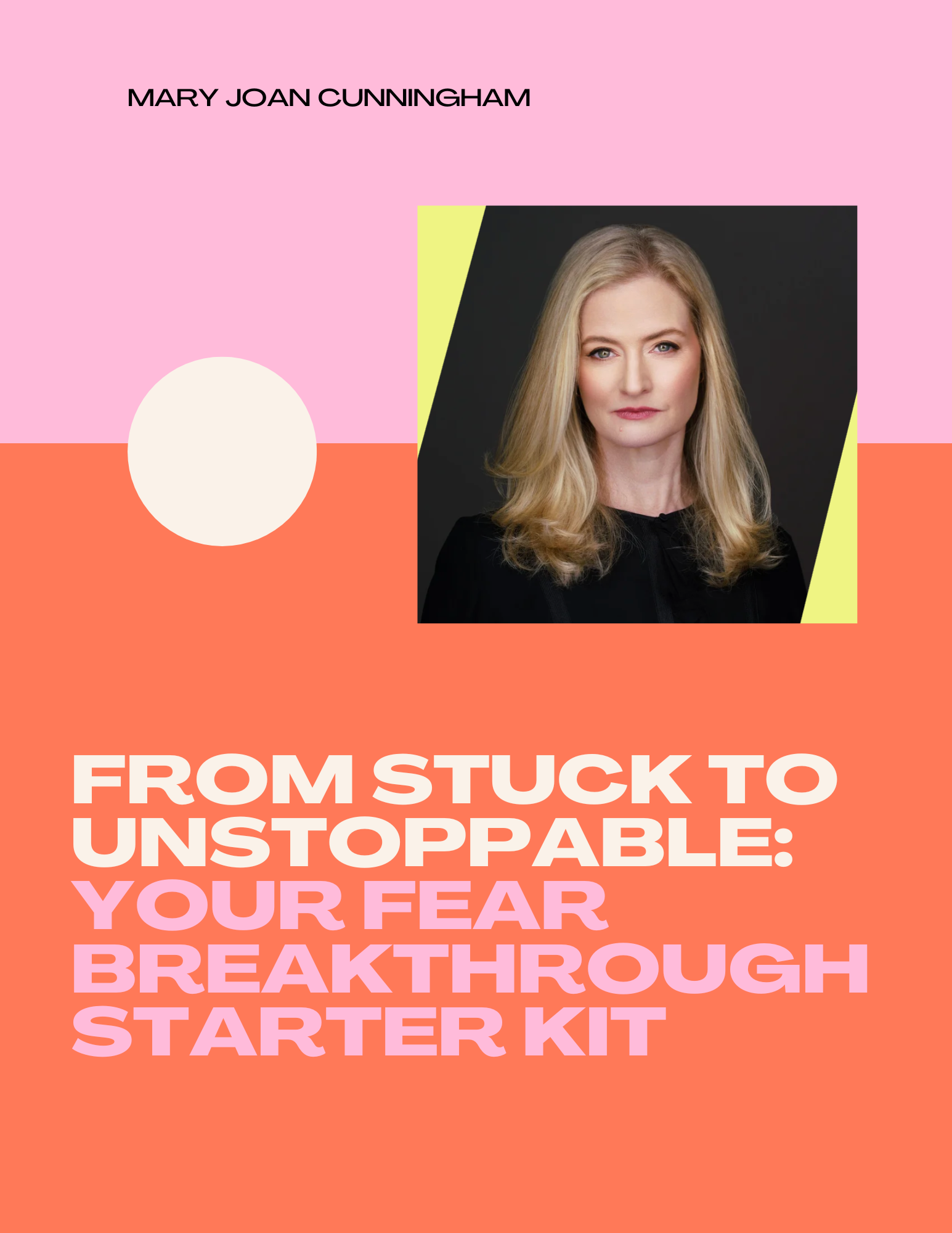 Image of the digital guide called The Fear Breakthrough Starter Kit by Mary Joan Cunningham created to provide tools and reassurance for people navigating life's hard moments