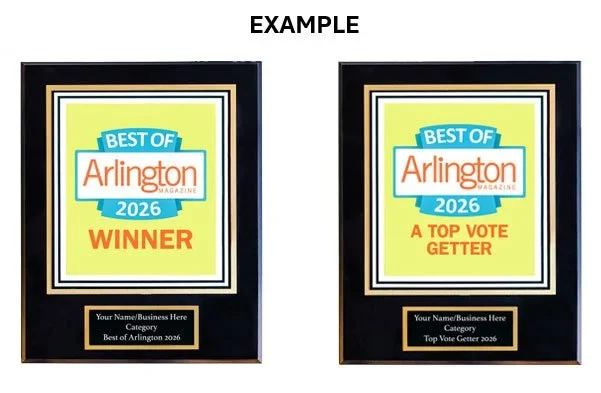 Two award plaques for Best of Arlington Magazine 2026, one labeled 'WINNER' and the other 'A TOP VOTE GETTER', with a black border and a color scheme of yellow, blue, and orange