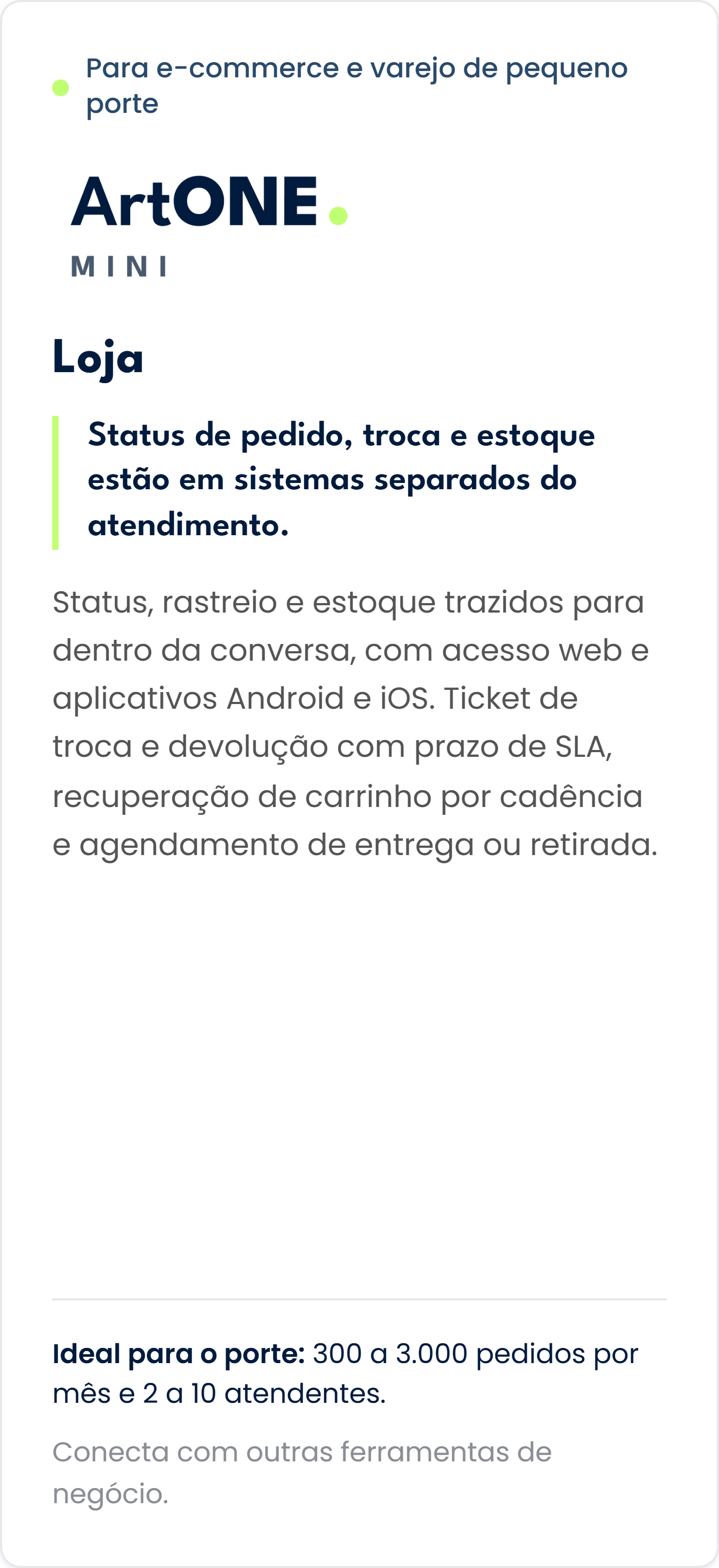 Imagem de uma tela de apresentação do sistema ArtONE Mini, voltado para e-commerce e varejo de pequeno porte, incluindo informações sobre a loja, status de pedidos, troca e estoque, além de detalhes sobre previsão de pedidos por porte.