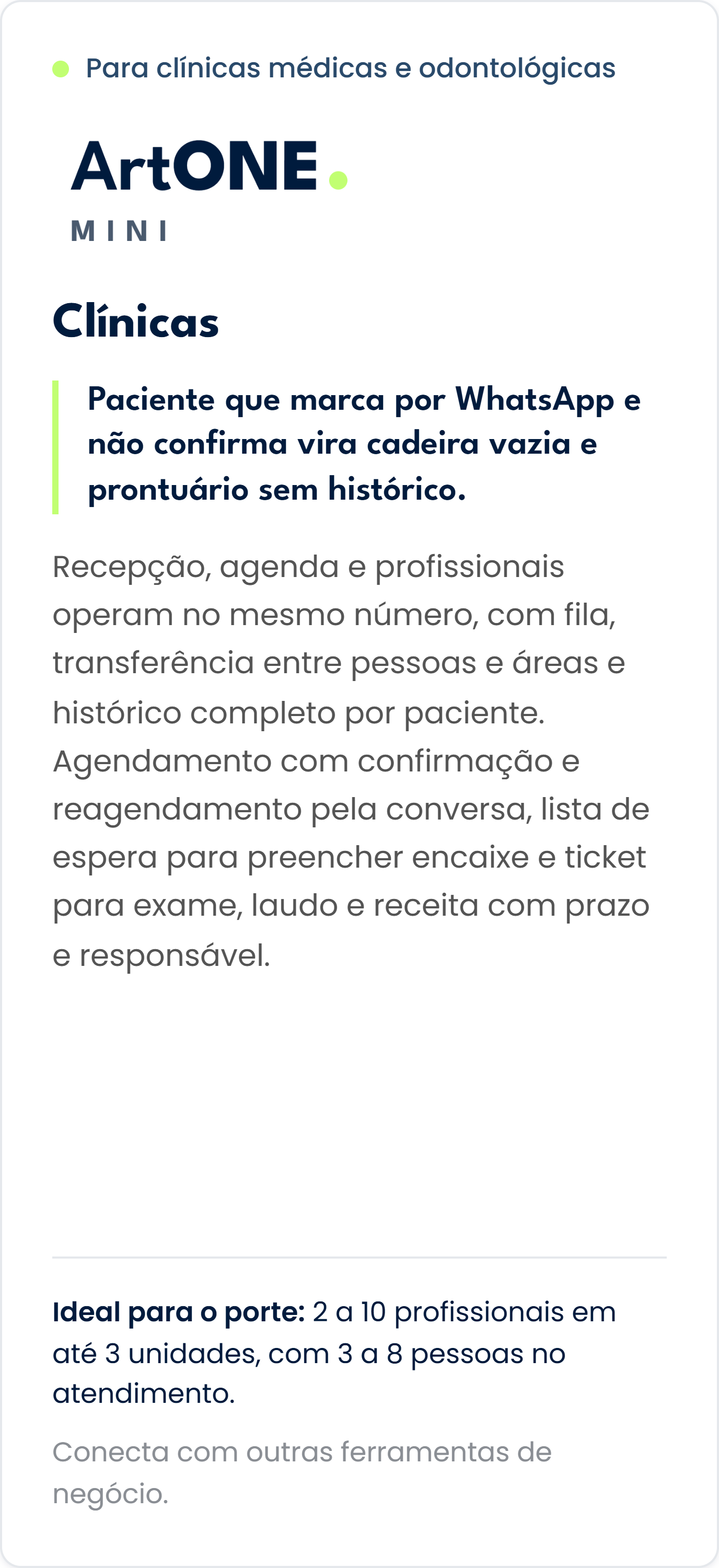 Tela de apresentação de uma solução para clínicas médicas e odontológicas chamada ArtONE MINI. Inclui informações sobre funcionalidades, como marca de pacientes pelo WhatsApp, agendamento, transferências e histórico de pacientes, além de detalhes sob