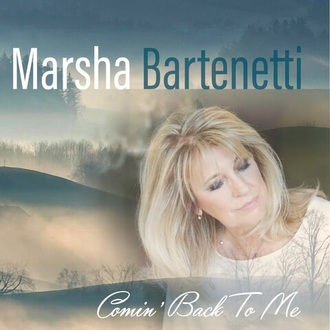 Album cover featuring a woman with blonde hair and makeup, with a scenic landscape background, and the text 'Marsha Bartenetti' and 'Comin' Back To Me'.