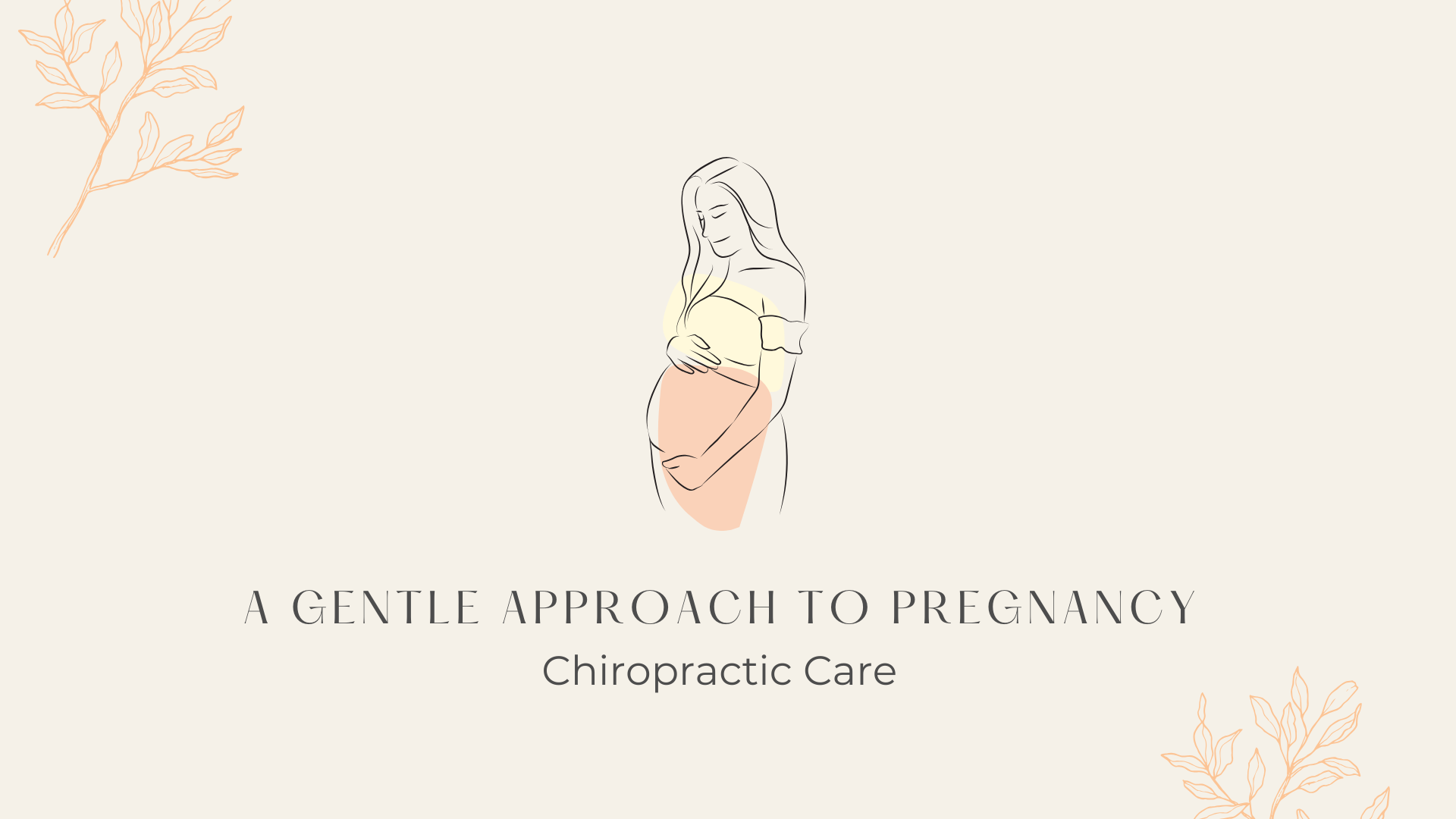A Gentle Approach to Pregnancy: Chiropractic Care