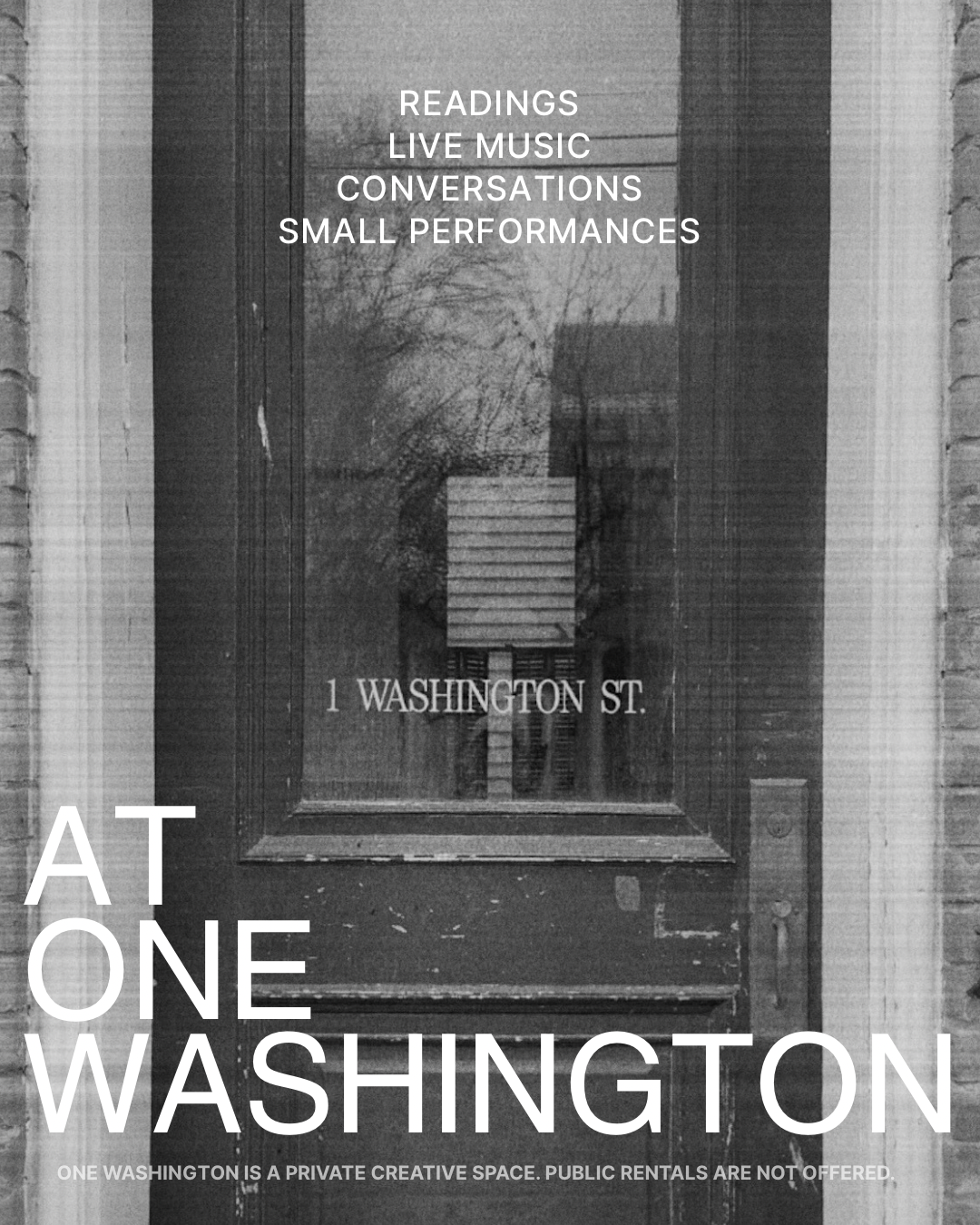 A black-and-white door sign listing activities such as readings, live music, conversations, and small performances at 1 Washington Street, mentioning it is a private creative space not available for public rentals.